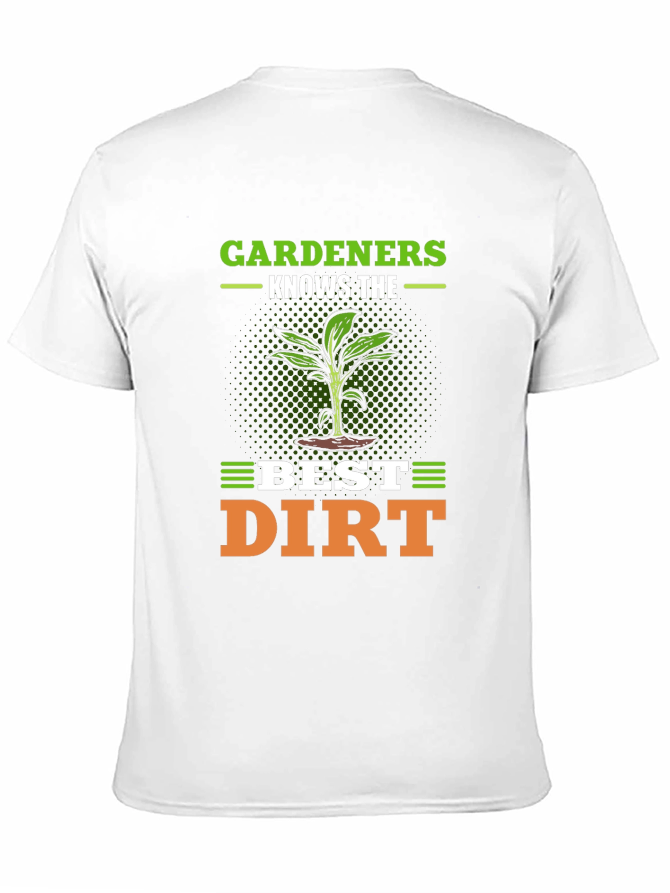 Gardeners Best Dirt T-Shirt