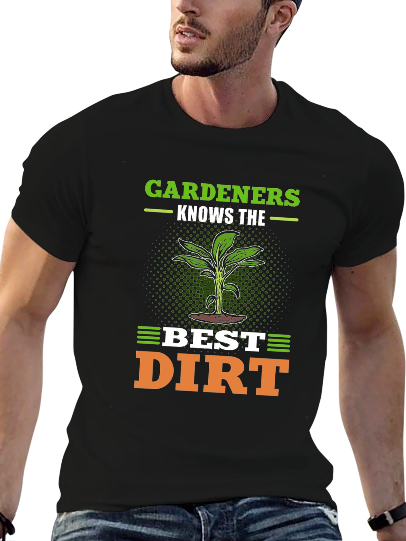 Gardeners Best Dirt T-Shirt