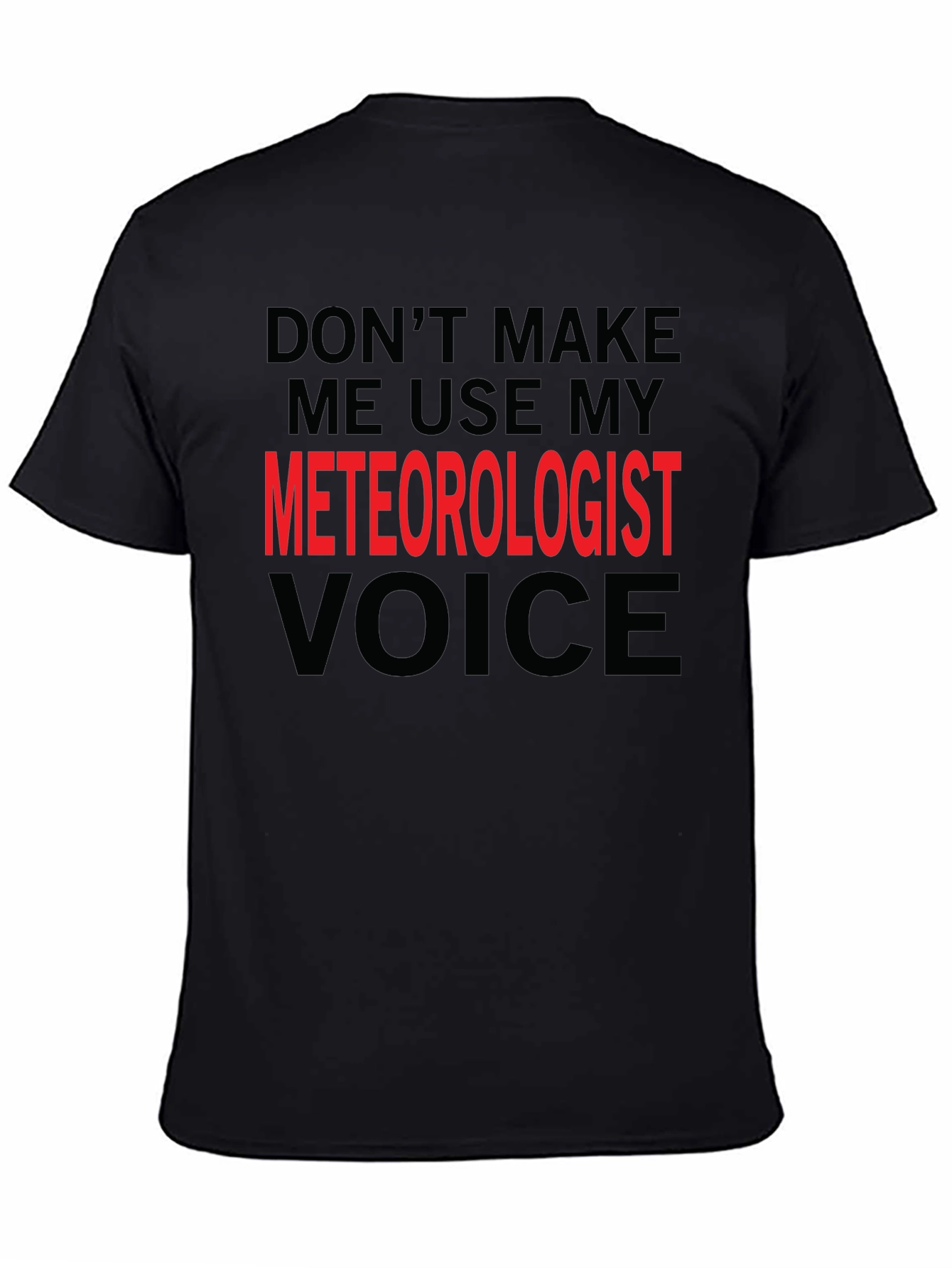 Meteorologist Voice T-Shirt - Funny Weather Tee