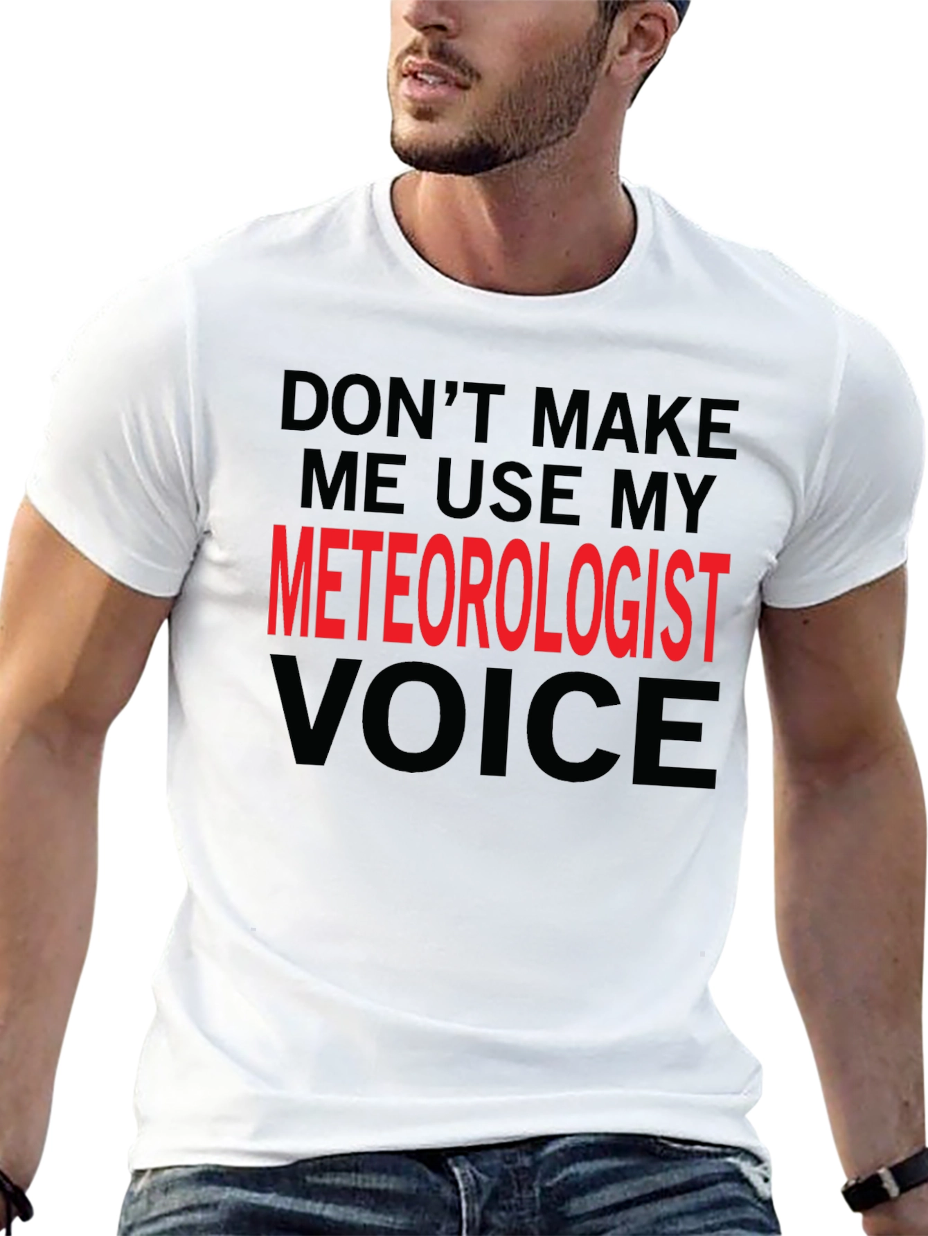 Meteorologist Voice T-Shirt - Funny Weather Tee