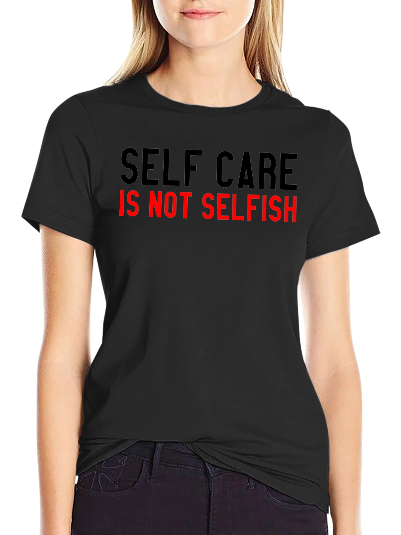 Self Care Is Not Selfish T-Shirt