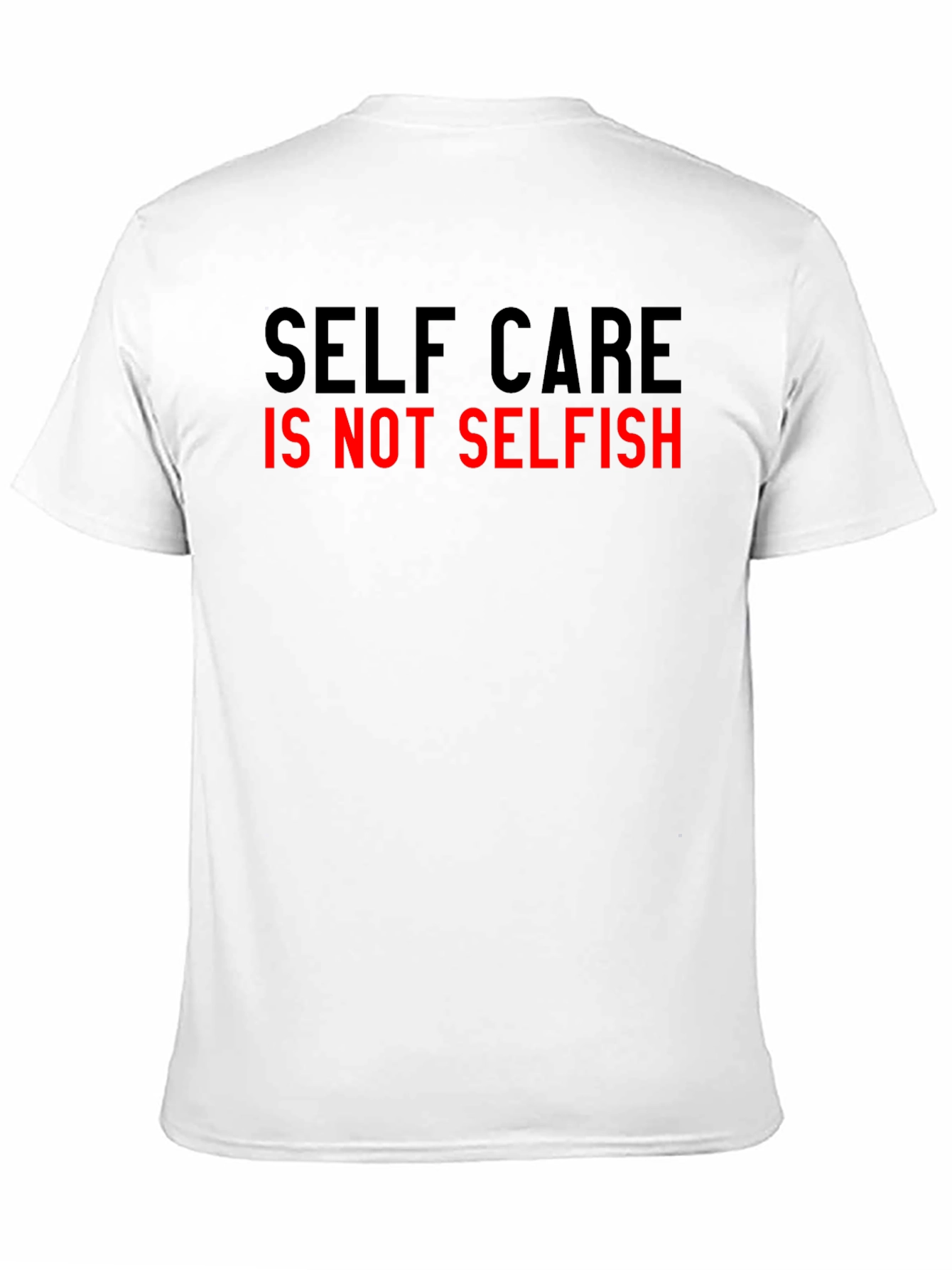 Self Care Is Not Selfish T-Shirt