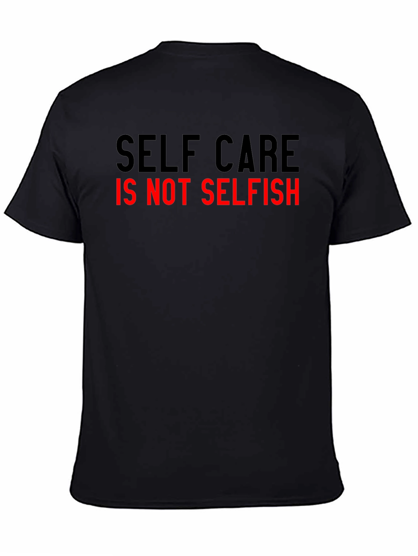 Self Care Is Not Selfish T-Shirt