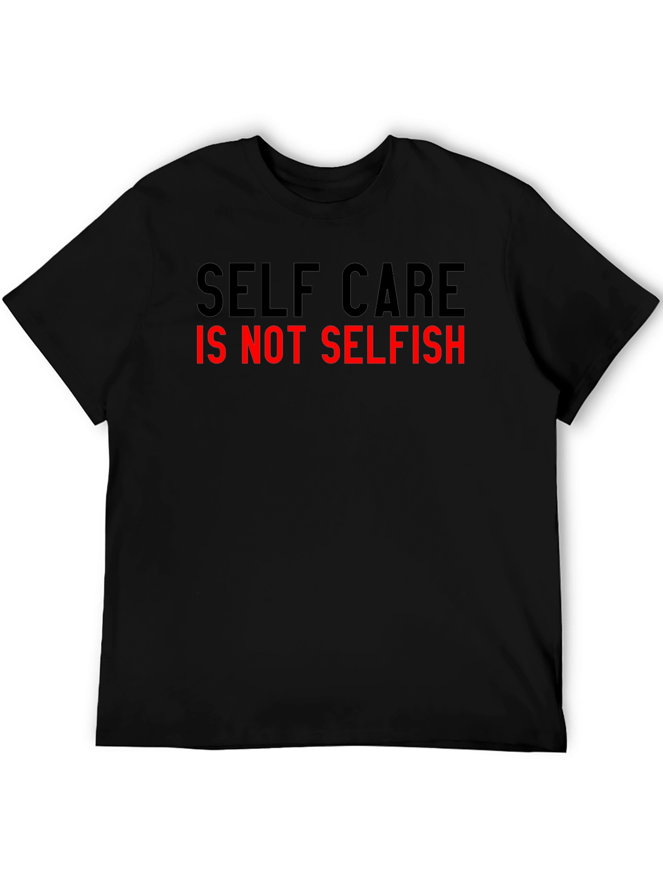 Self Care Is Not Selfish T-Shirt