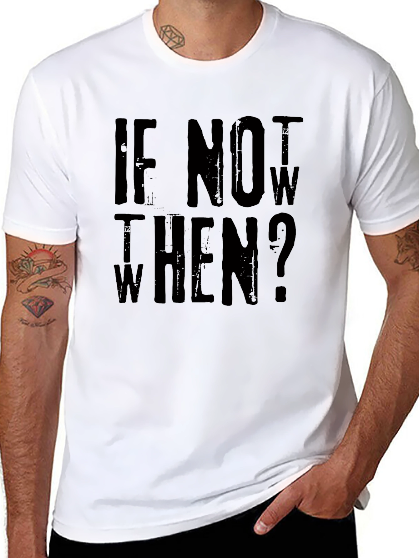 If Not Now When? Graphic Tee