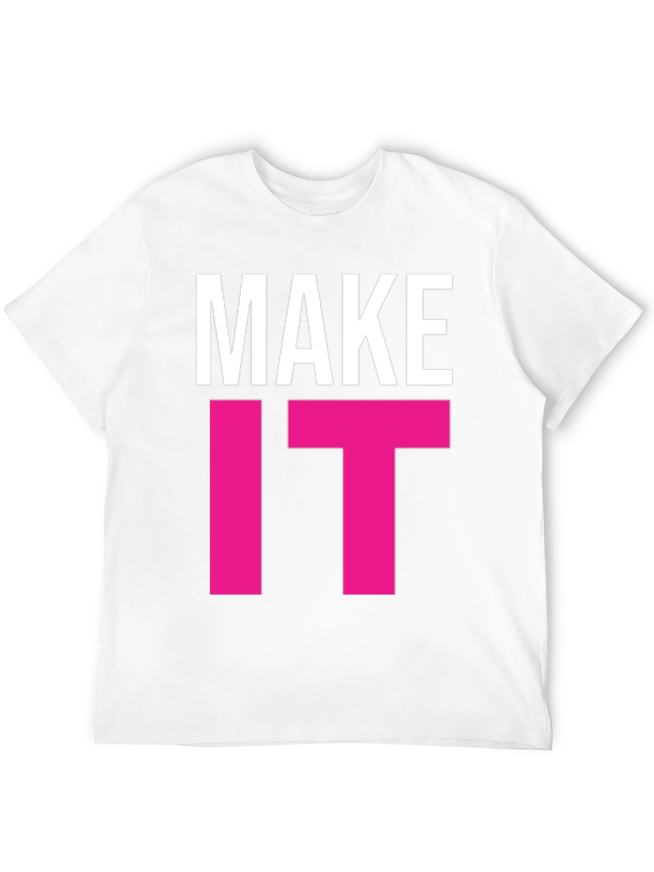 Make It Happen Graphic Tee - Bold Statement T-Shirt