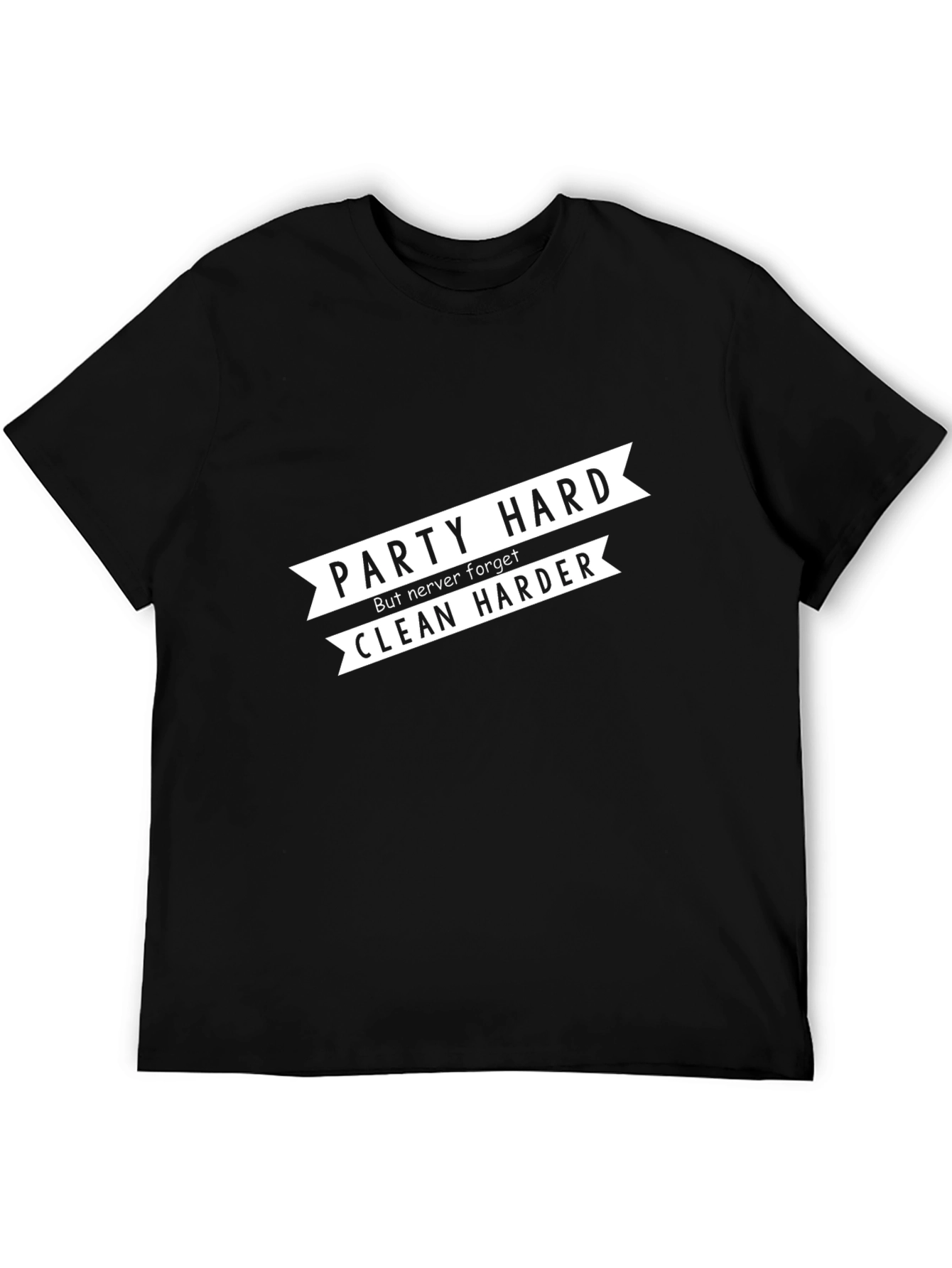 Party Hard Clean Harder Black Graphic Tee
