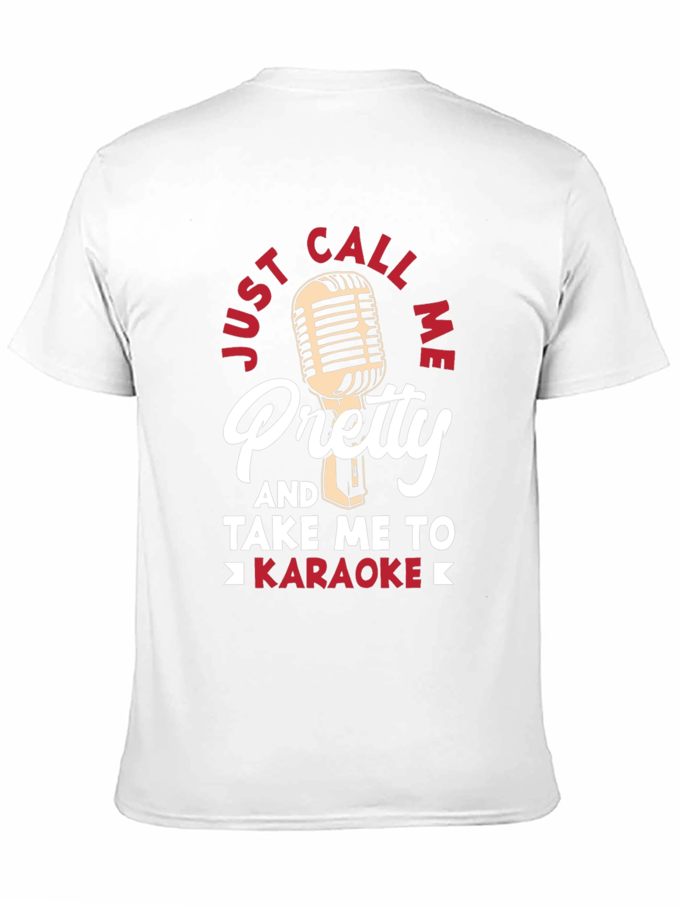 Just Call Me Pretty Karaoke T-Shirt
