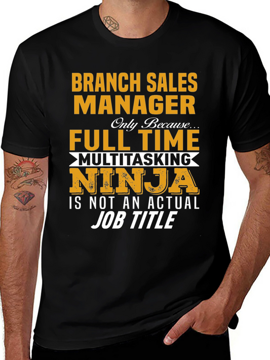 Branch Sales Manager T-Shirt - Multitasking Ninja