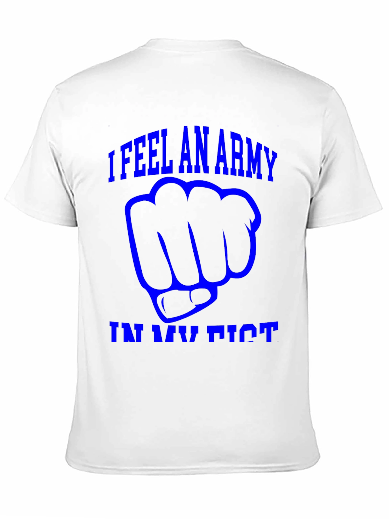 I Feel An Army in My Fist Graphic T-Shirt