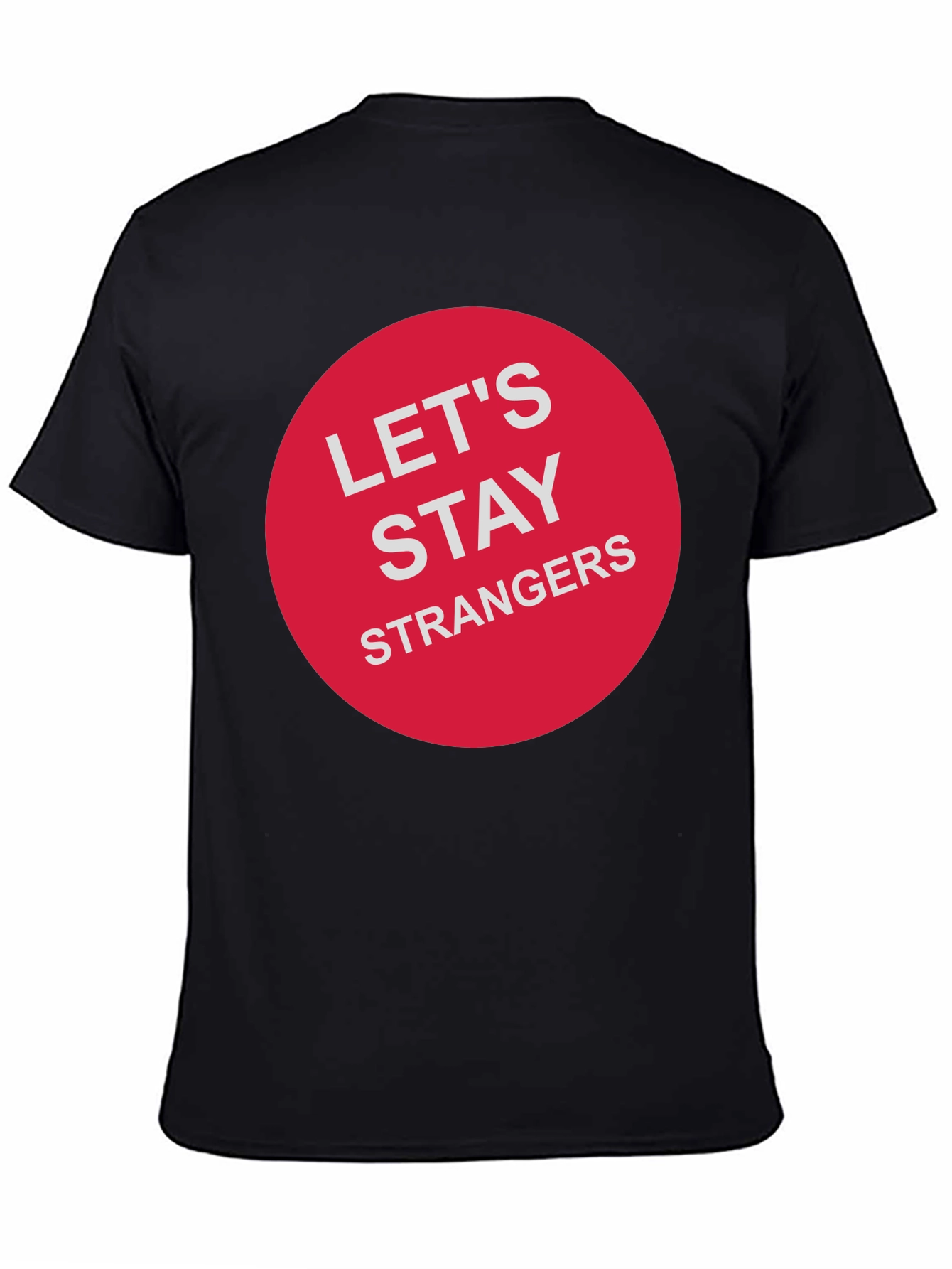 Lets Stay Strangers Graphic Tee - Black