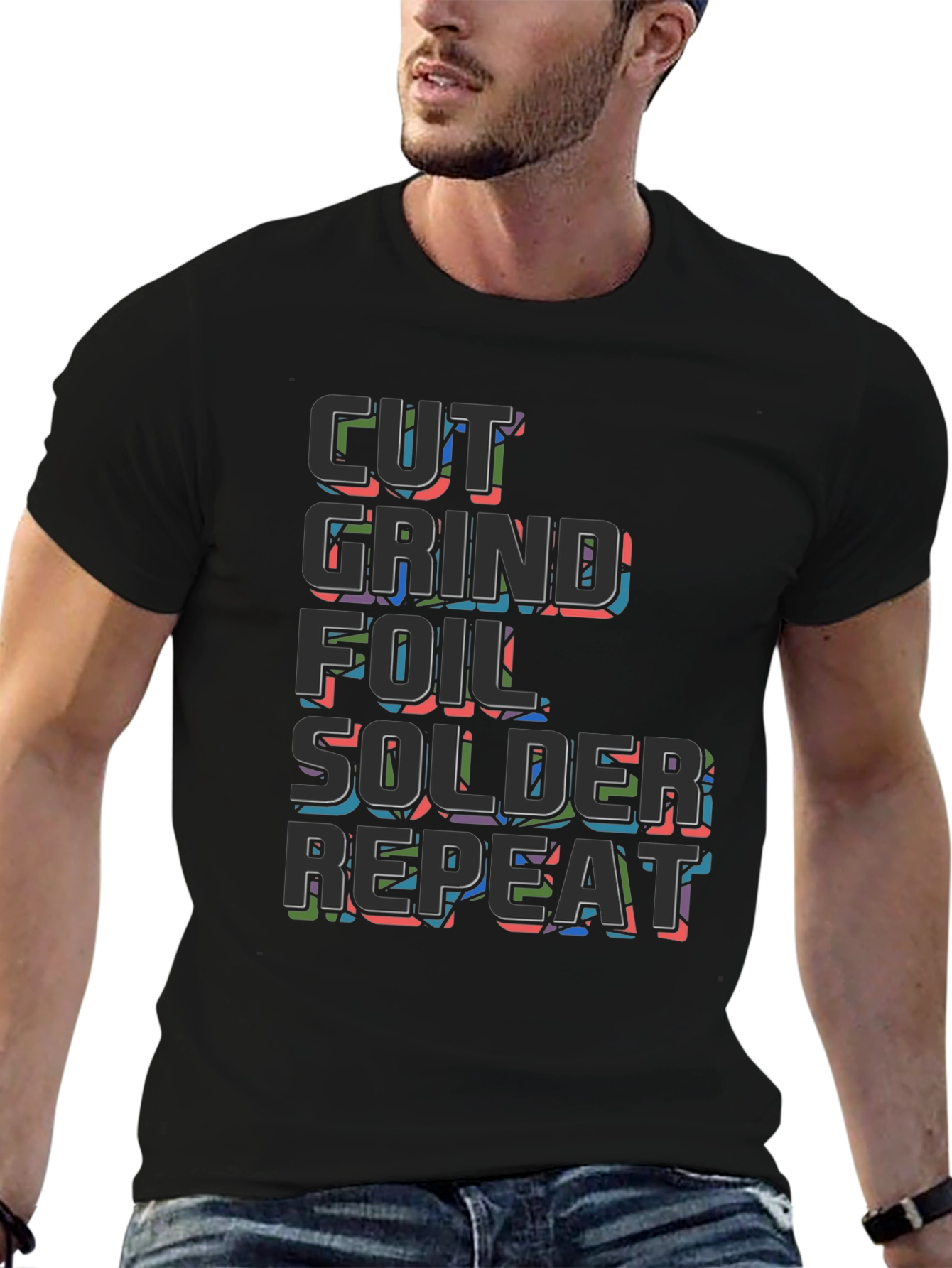 Cut Grind Foil Solder Repeat Black T-Shirt