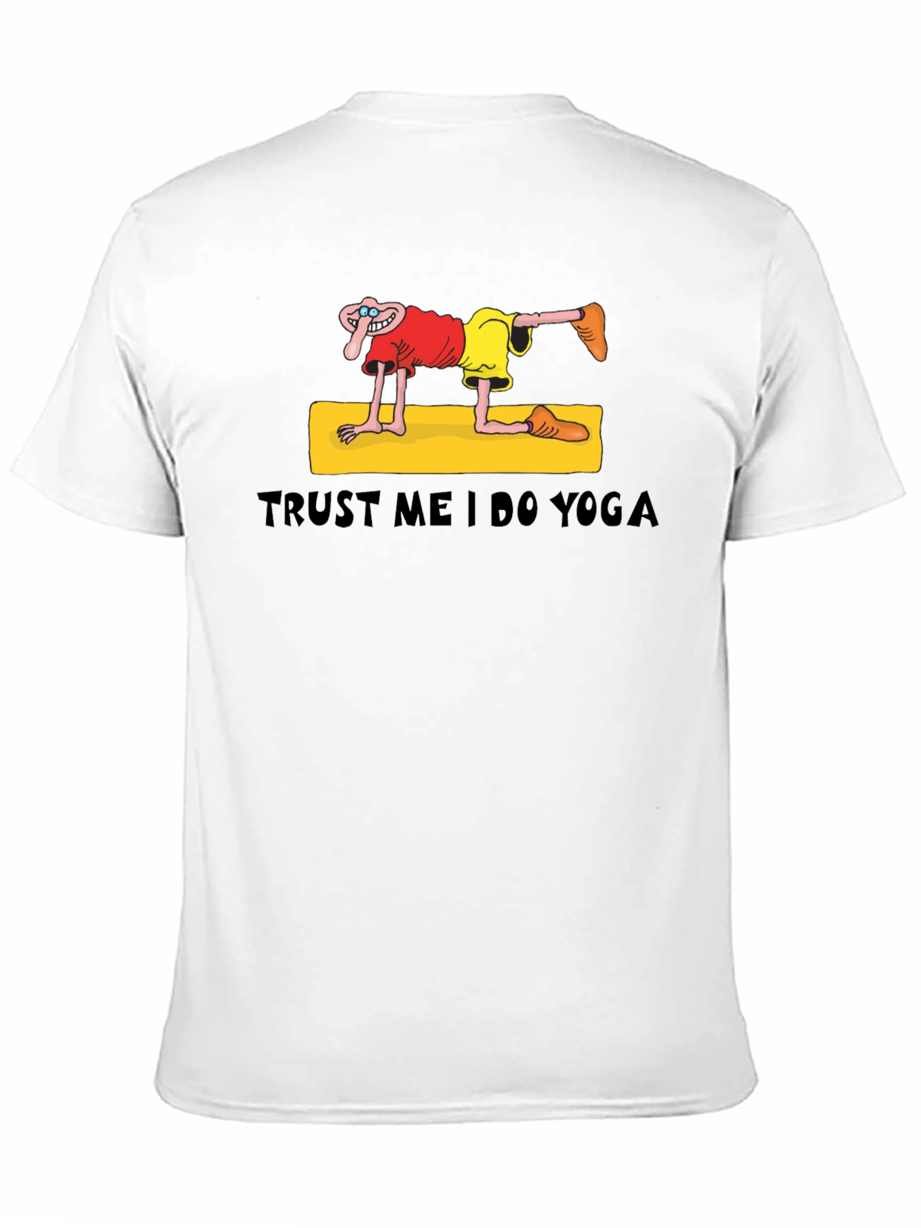 Trust Me I Do Yoga Funny Graphic T-Shirt