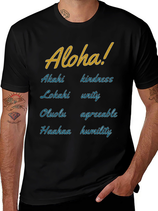 Aloha! Values T-Shirt - Akahi Lokahi Oluolu Haahaa - Hawaiian Style