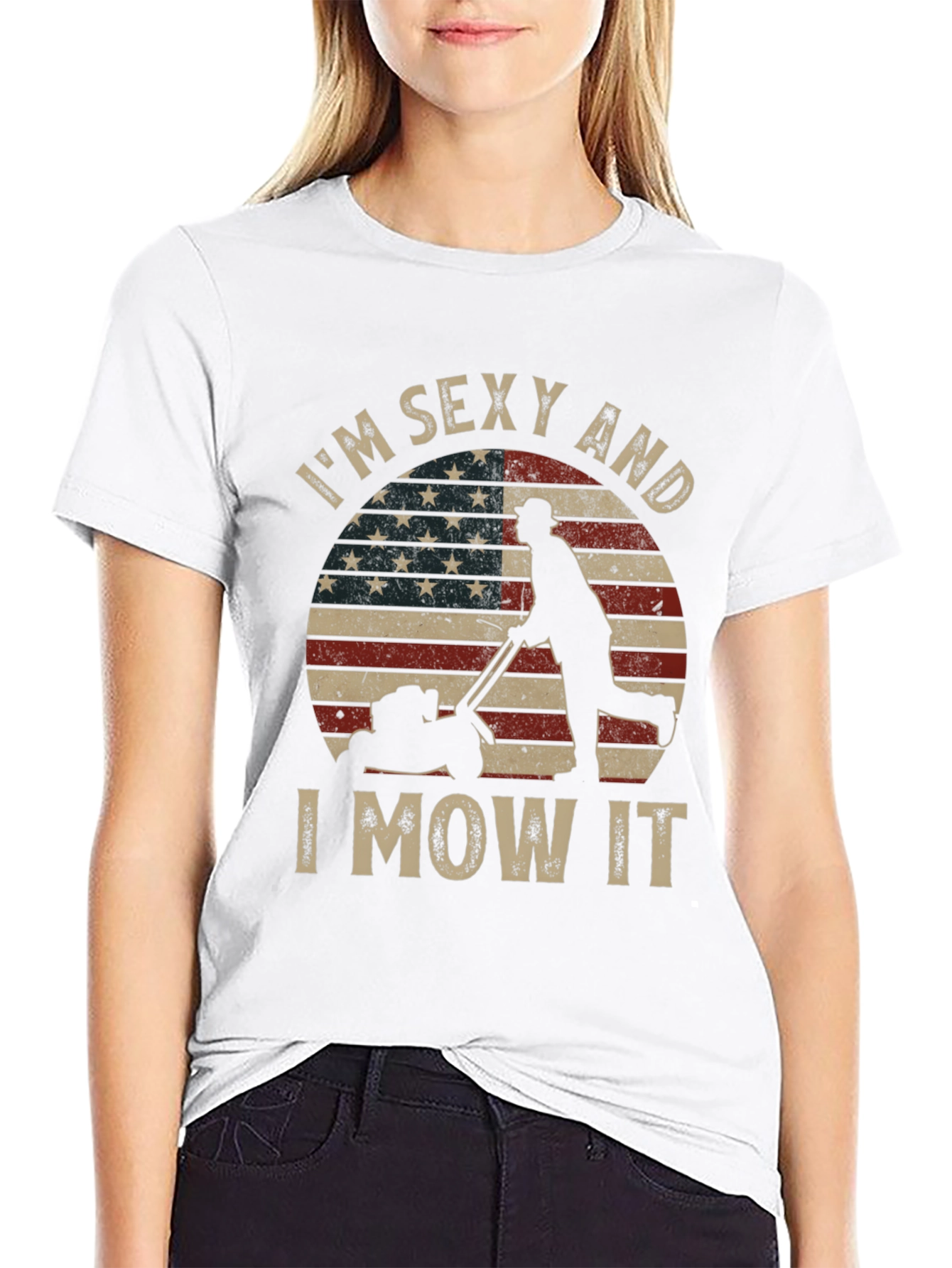 Im Sexy and I Mow It T-Shirt
