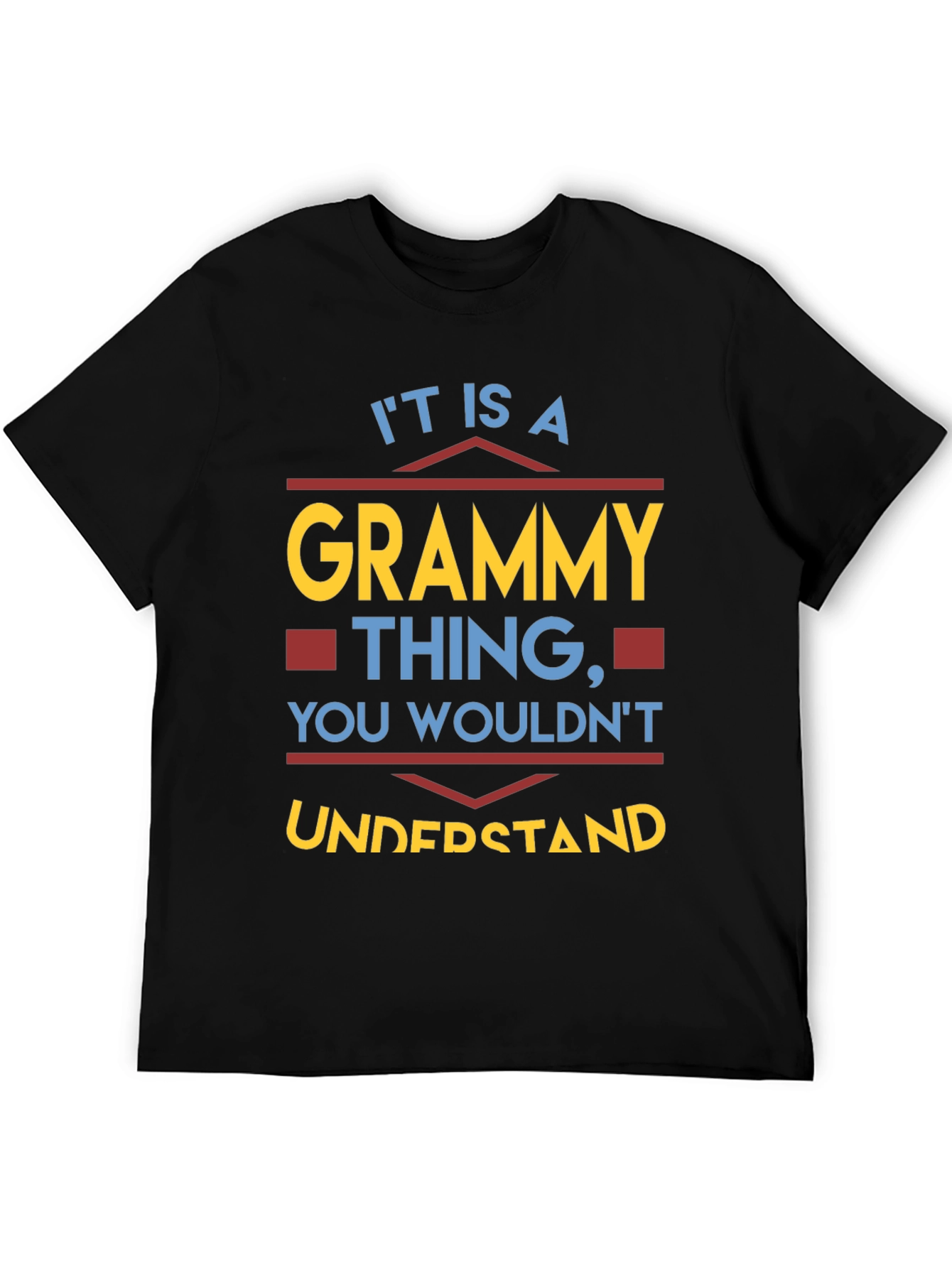 Grammy Thing T-Shirt - You Wouldnt Understand Tee
