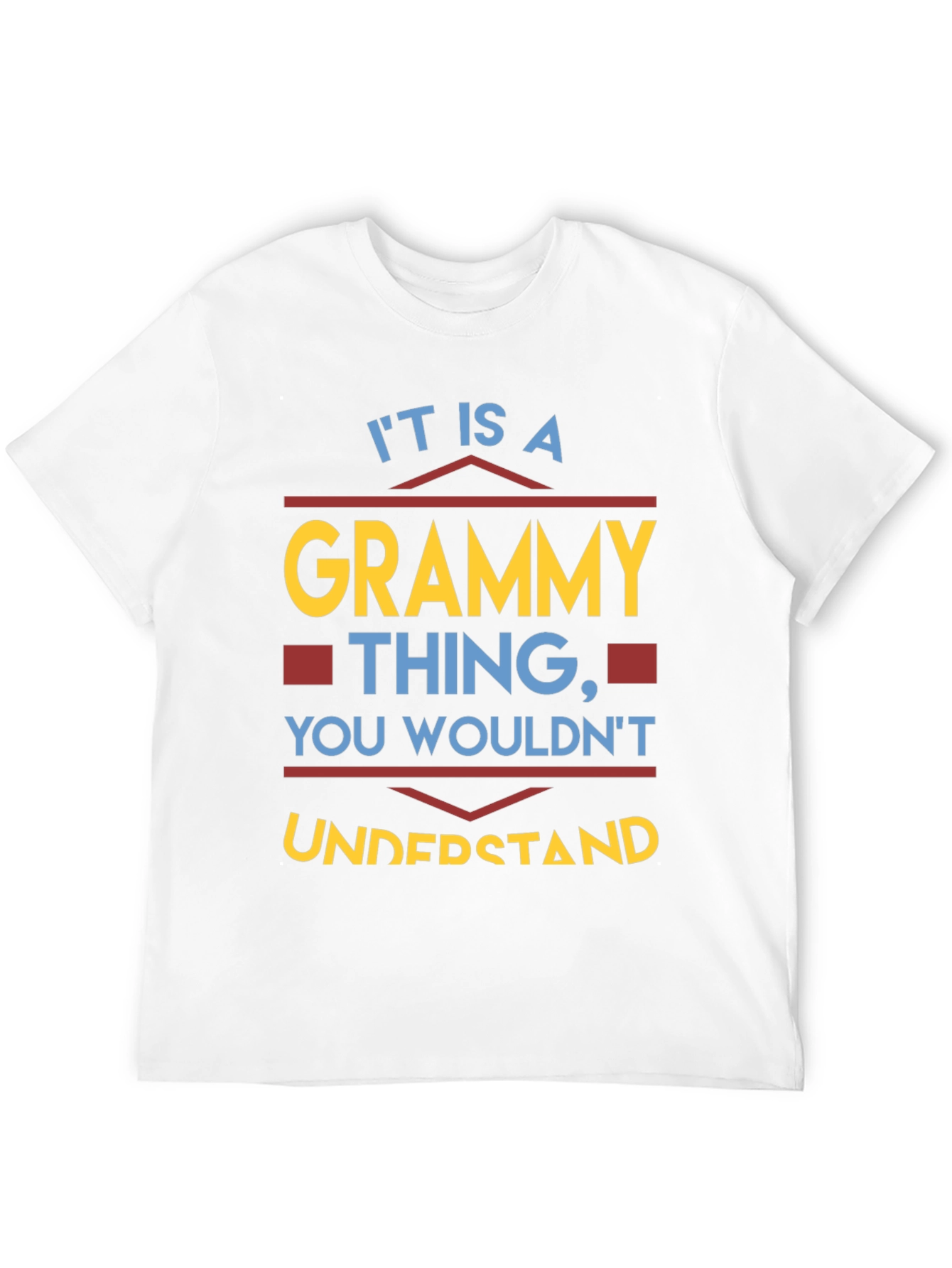 Grammy Thing T-Shirt - You Wouldnt Understand Tee