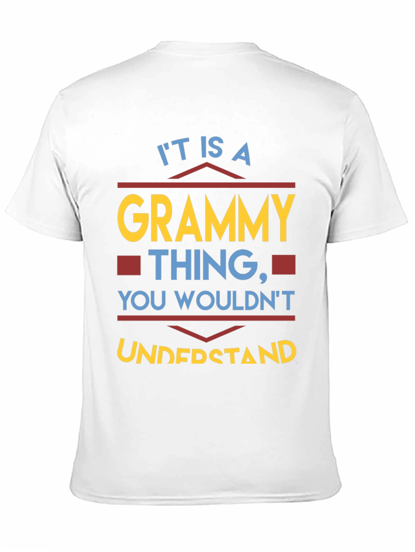 Grammy Thing T-Shirt - You Wouldnt Understand Tee