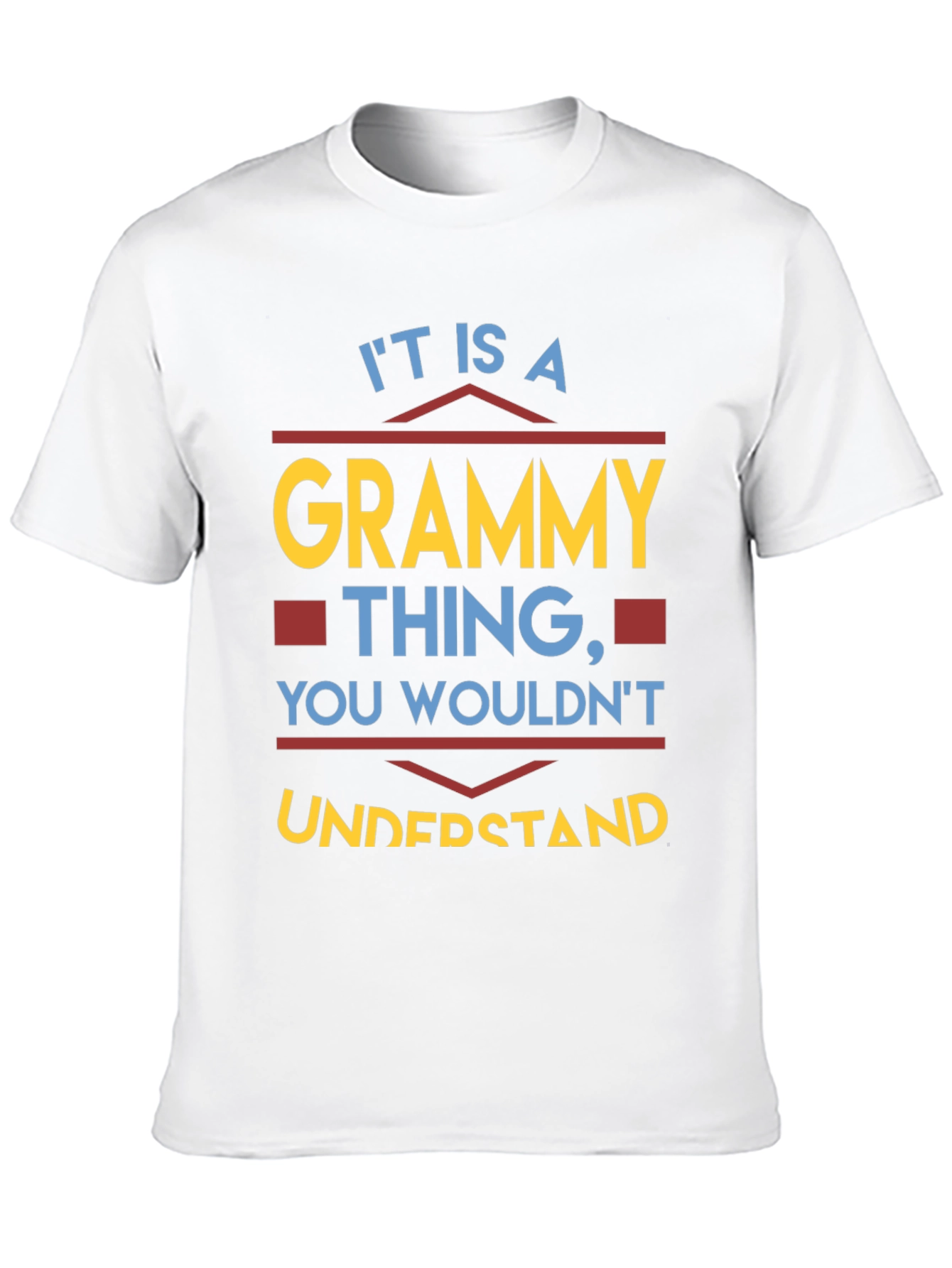 Grammy Thing T-Shirt - You Wouldnt Understand Tee