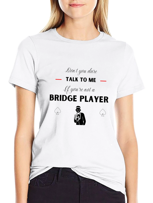 Bridge Player Graphic Tee - Dont Talk To Me!