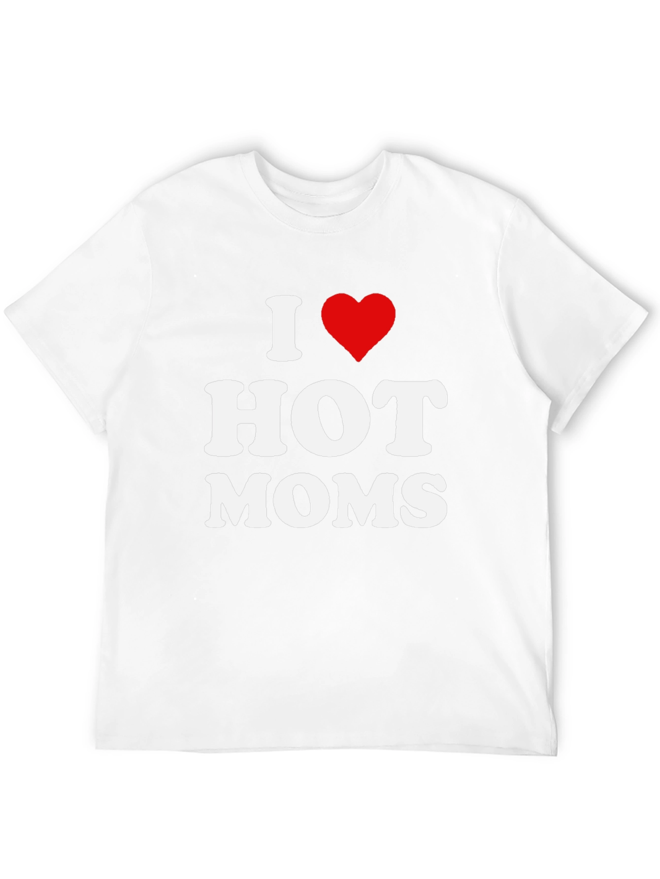 I Heart Hot Moms Graphic T-Shirt