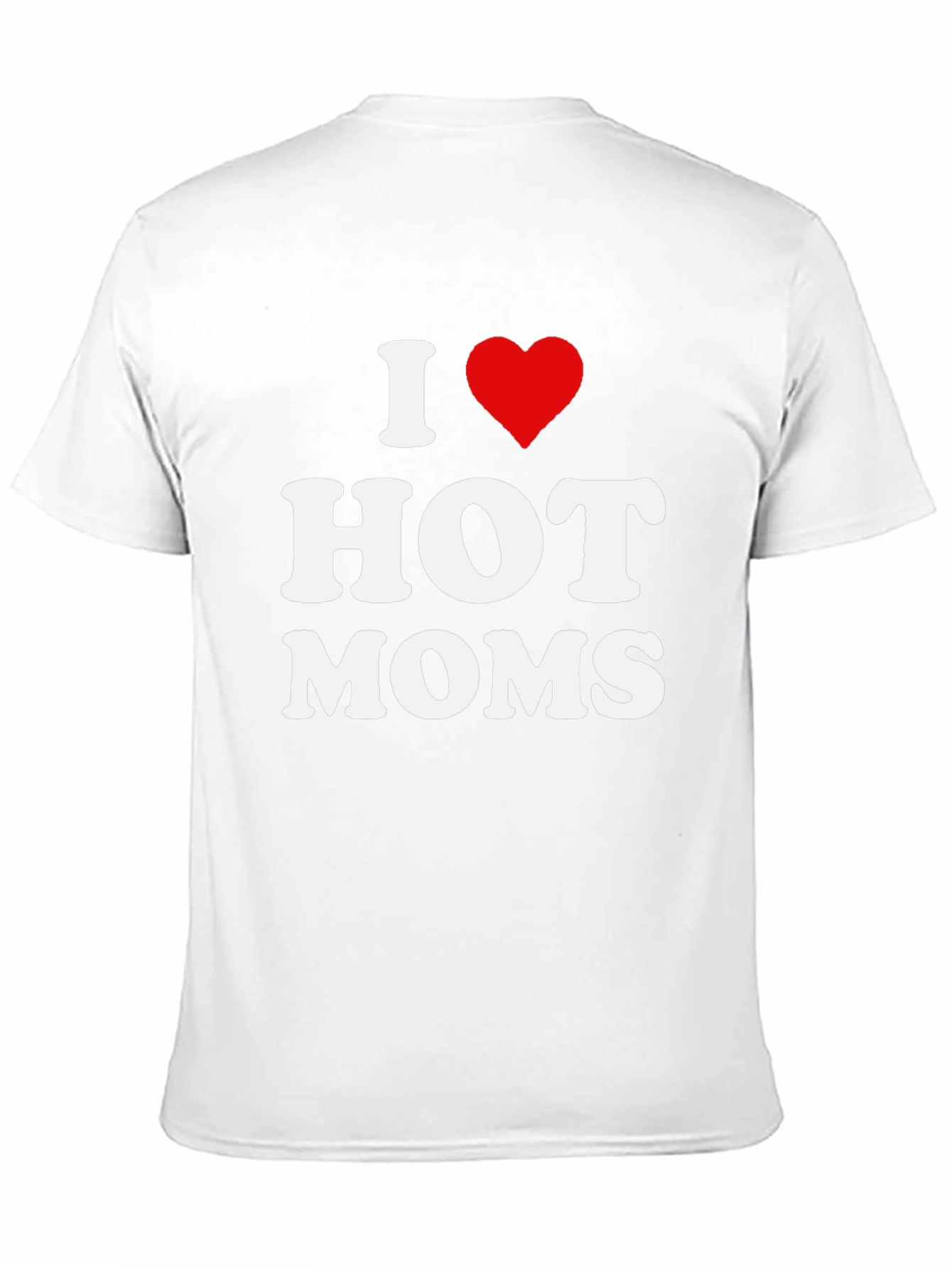 I Heart Hot Moms Graphic T-Shirt
