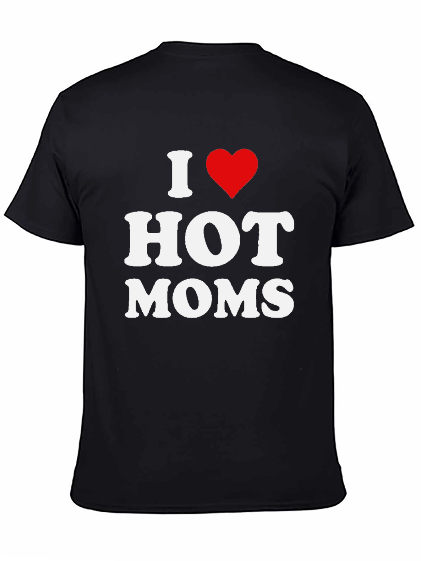 I Heart Hot Moms Graphic T-Shirt