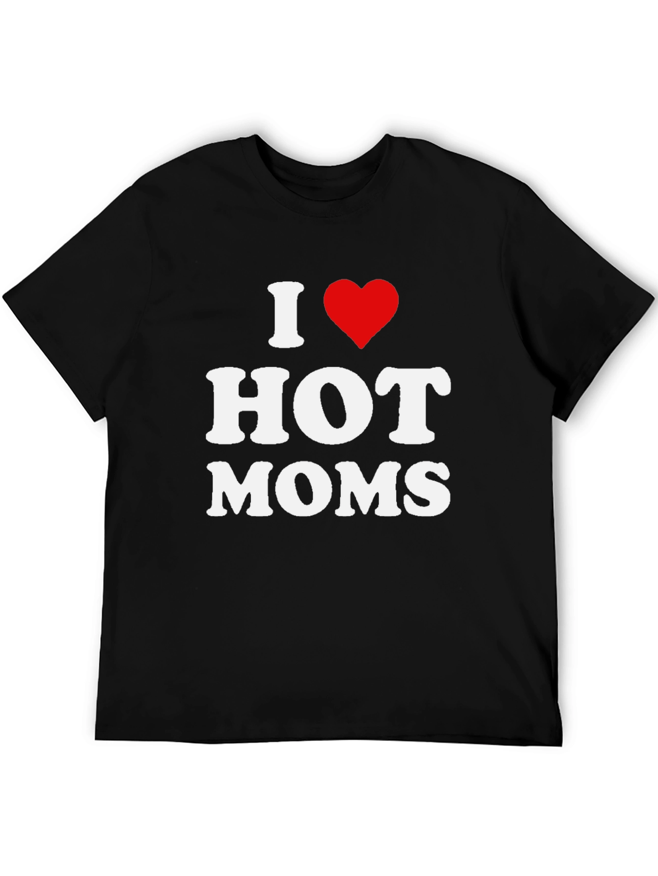 I Heart Hot Moms Graphic T-Shirt