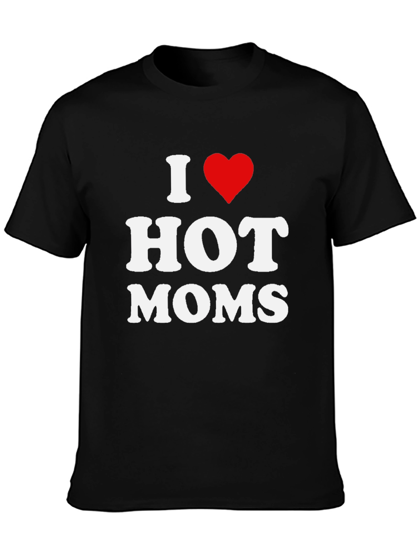 I Heart Hot Moms Graphic T-Shirt