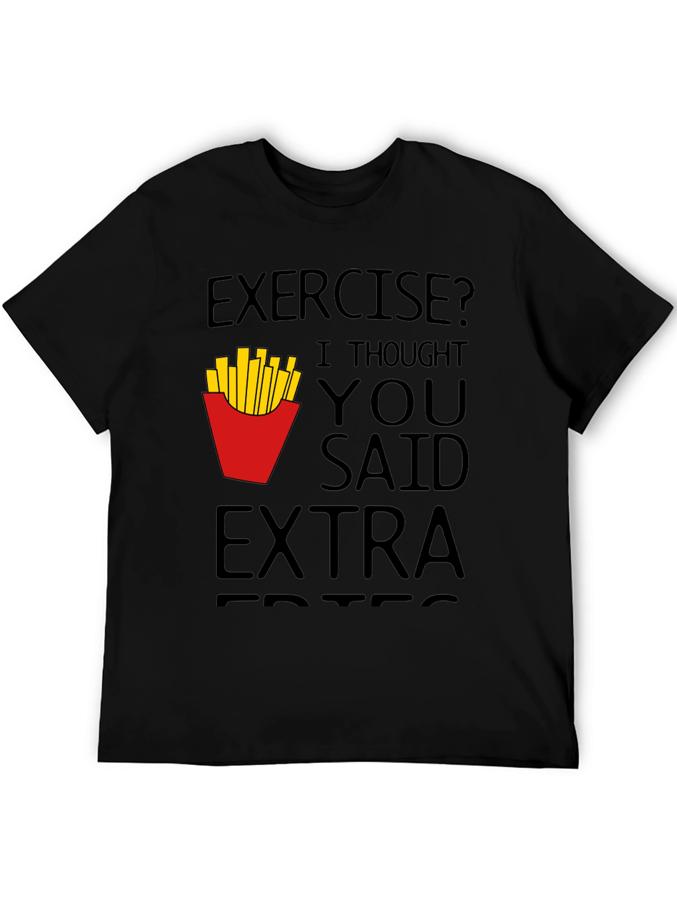 Funny Exercise Extra Fries Black T-Shirt