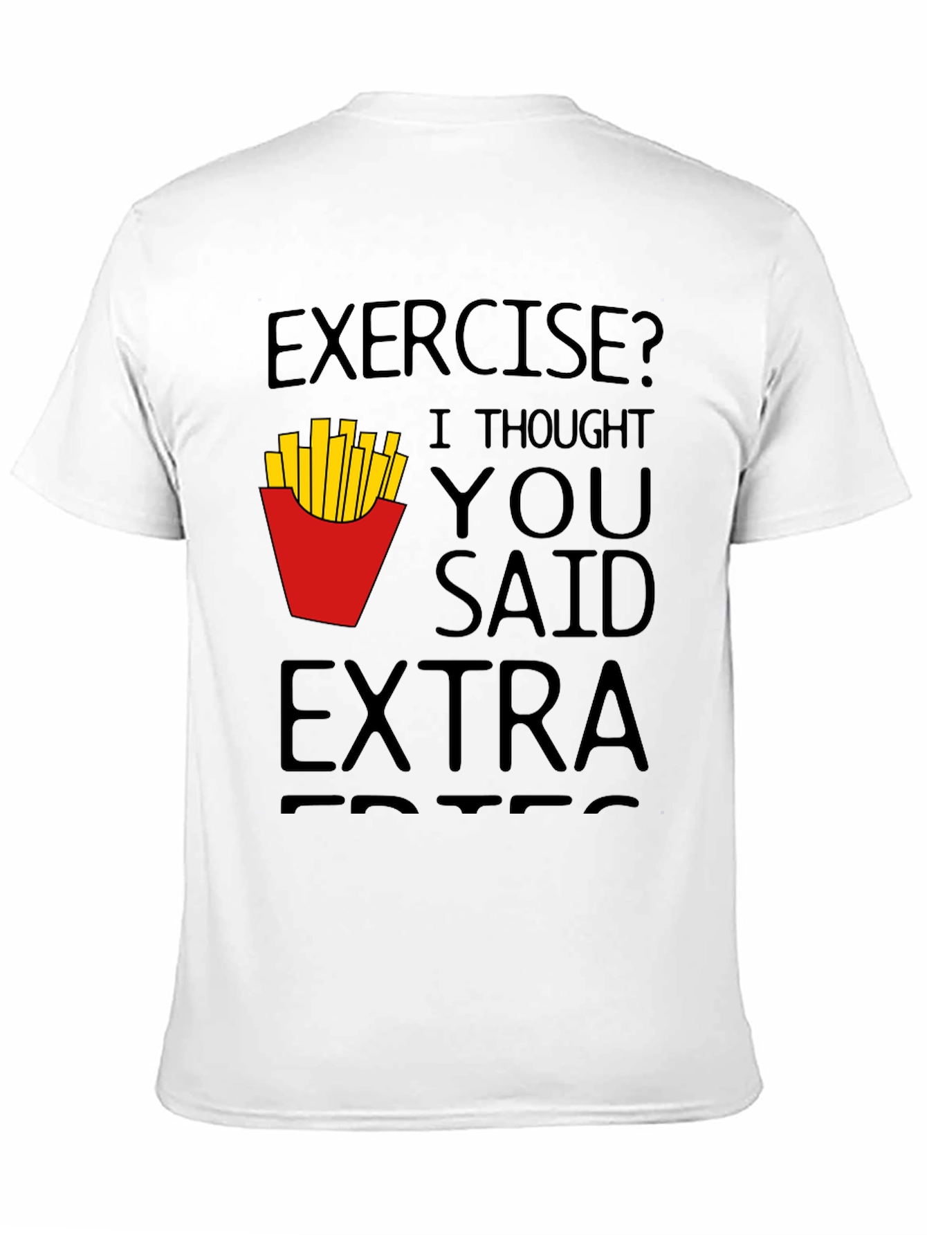 Funny Exercise Extra Fries Black T-Shirt