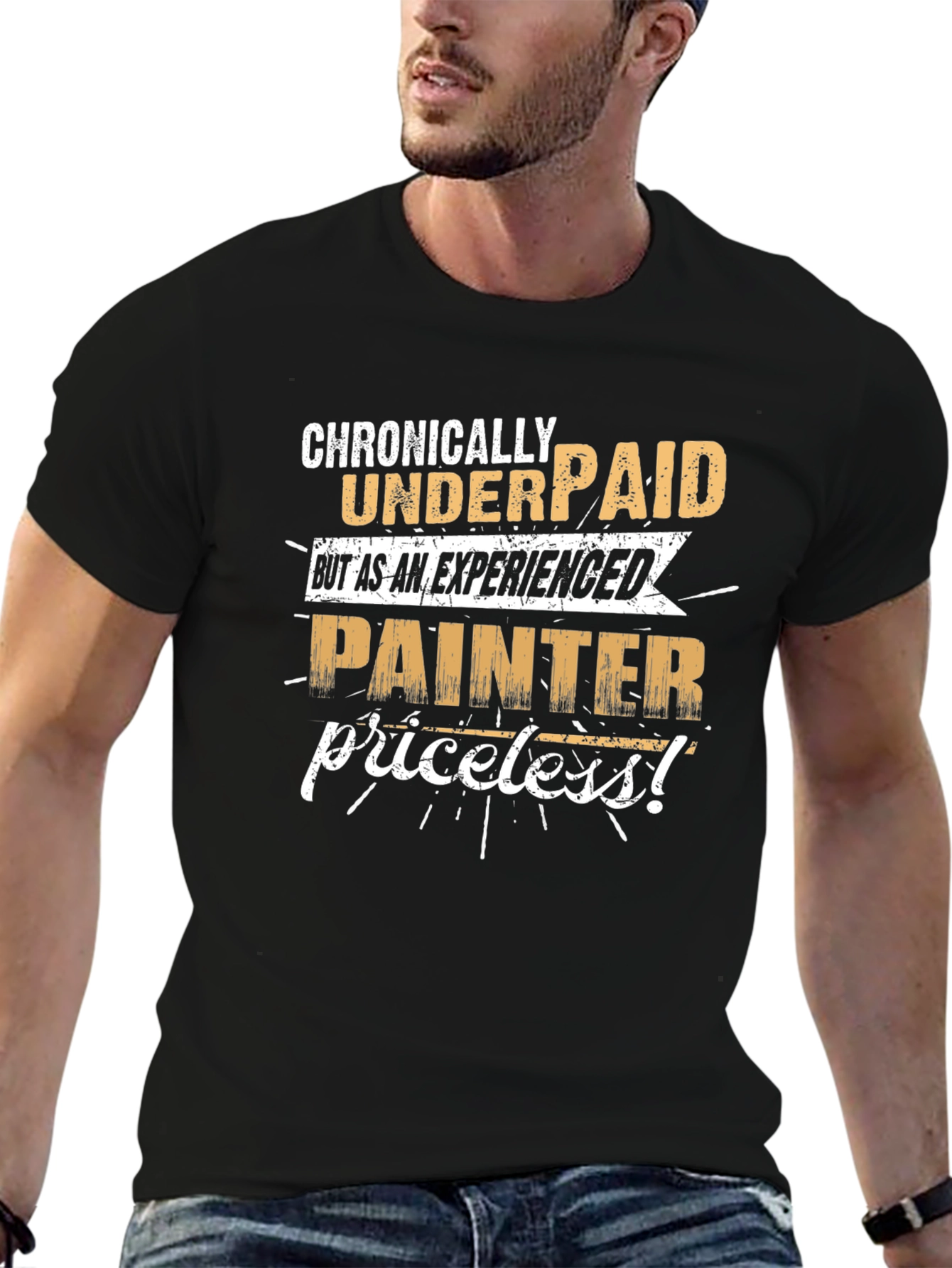 Chronically Underpaid Painter T-Shirt