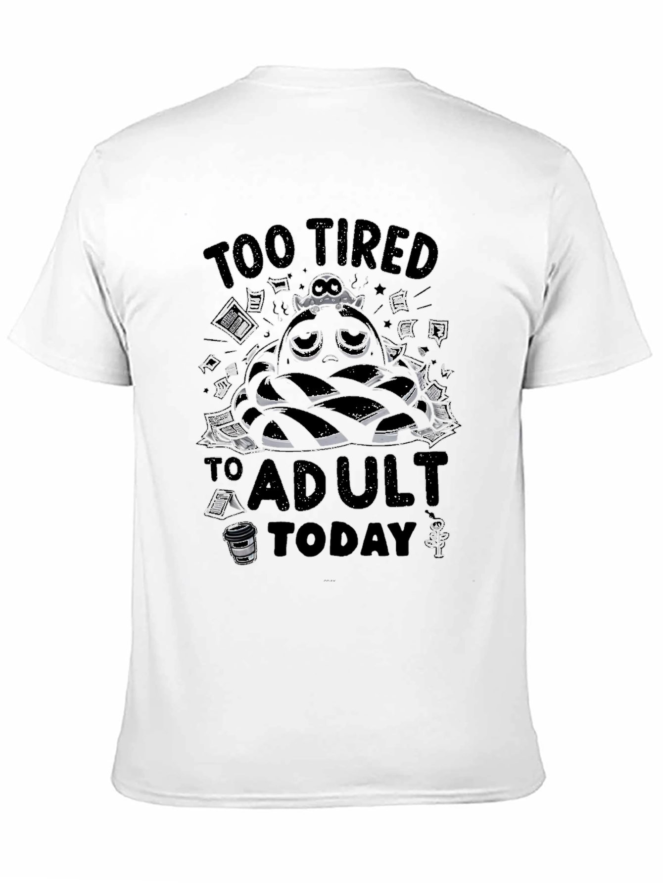 Too Tired to Adult Today Graphic Tee - Black