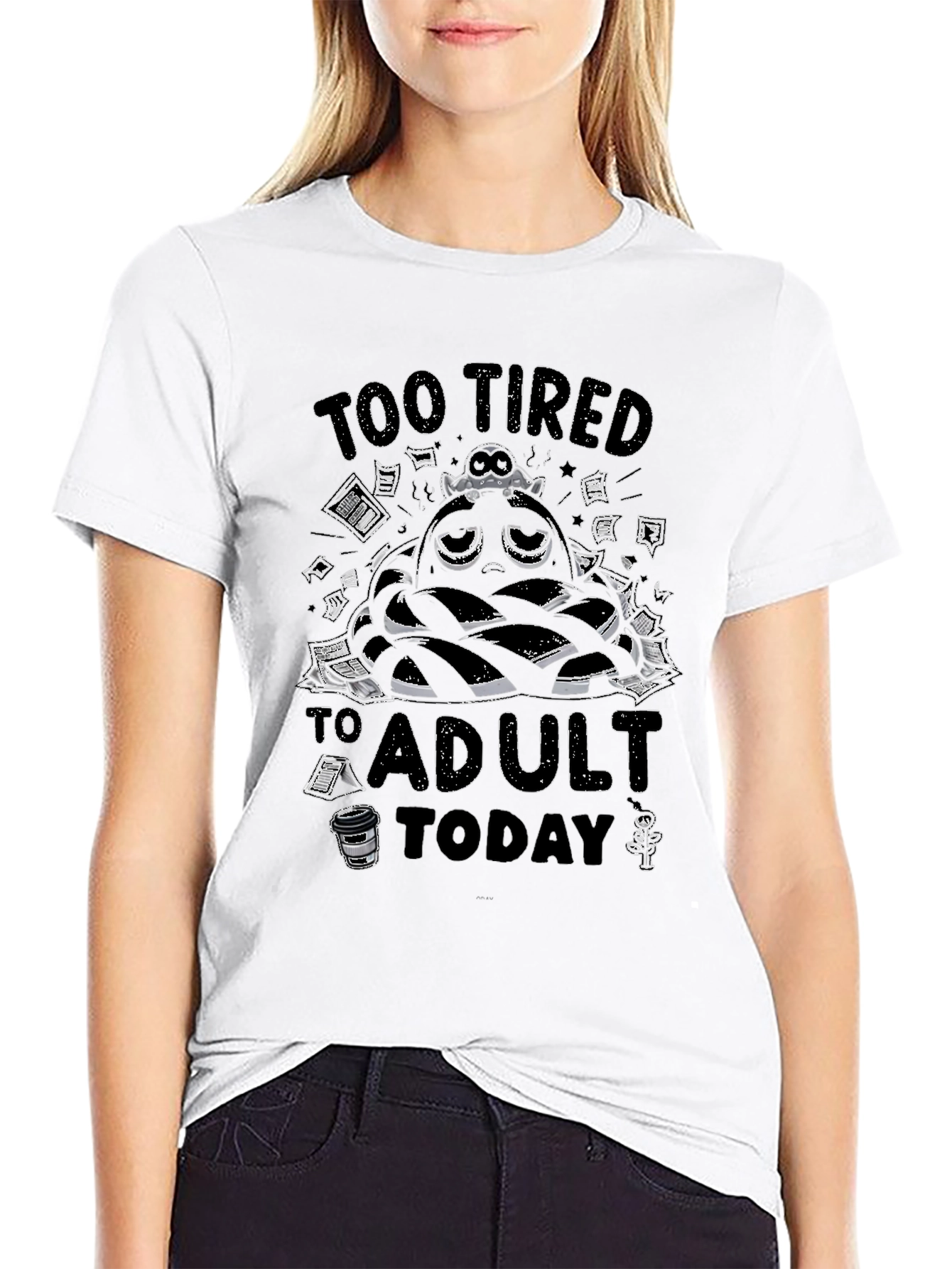 Too Tired to Adult Today Graphic Tee - Black