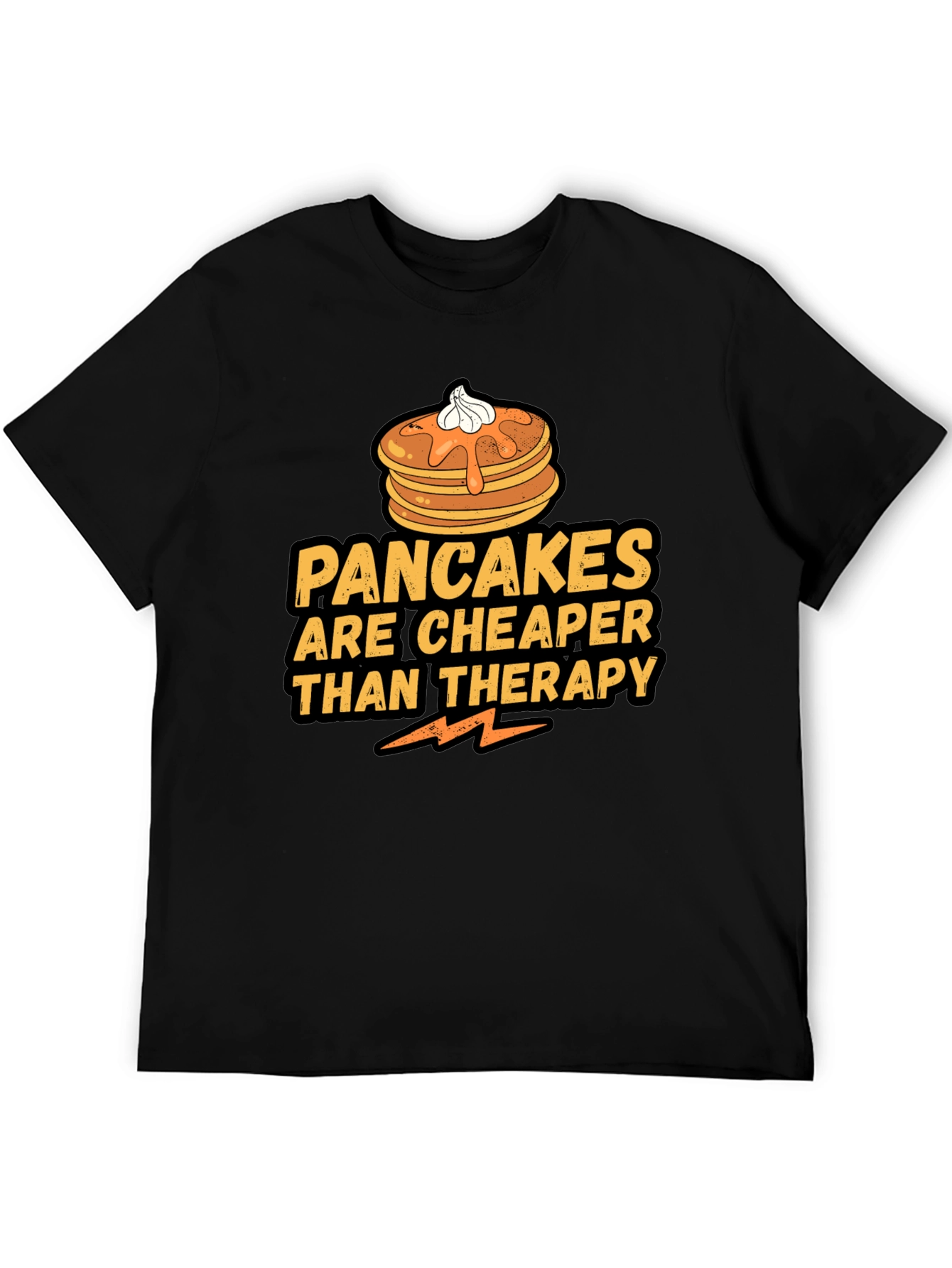 Pancakes Cheaper Than Therapy Black T-Shirt