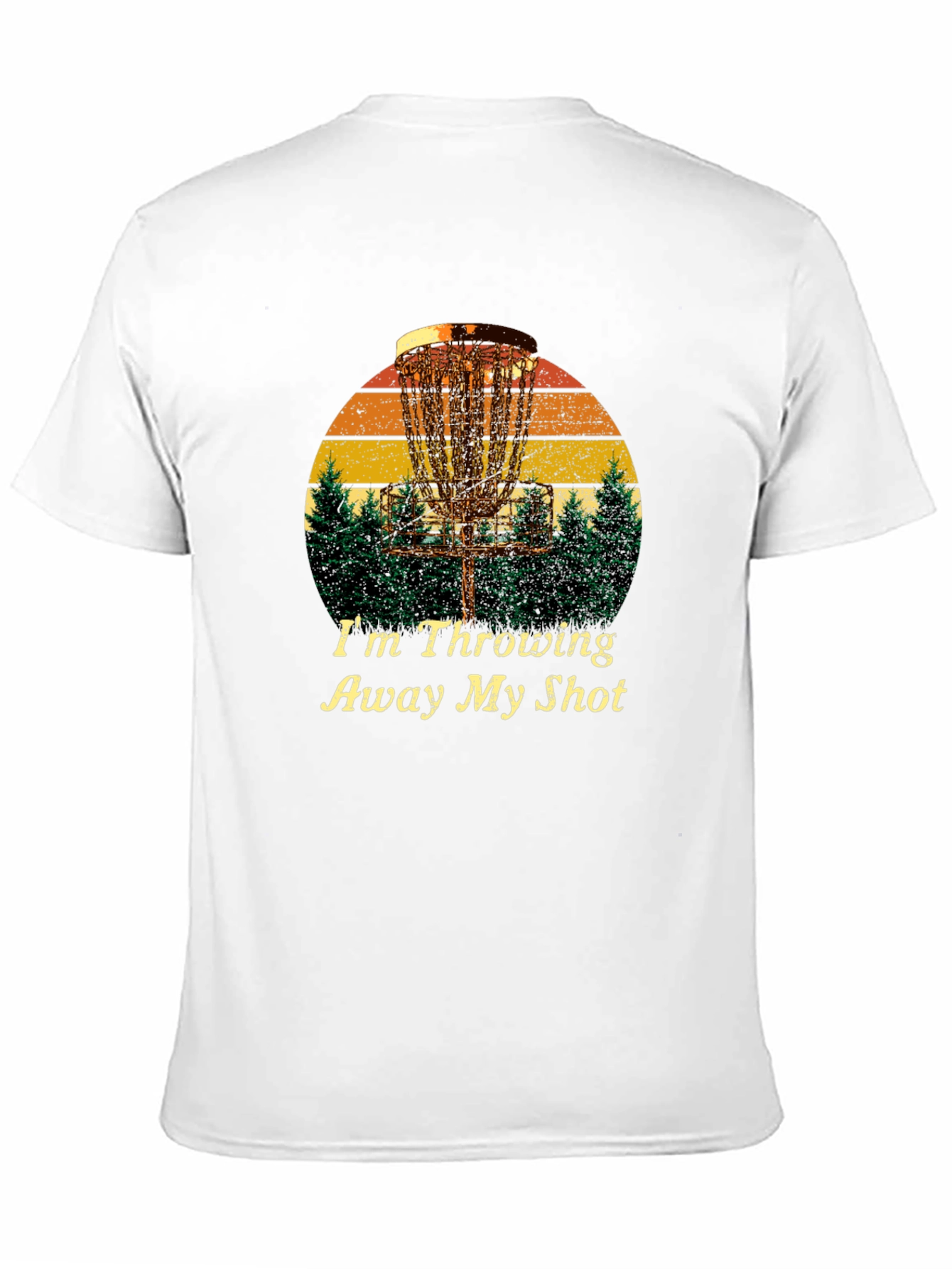 Disc Golf T-Shirt: Im Throwing Away My Shot