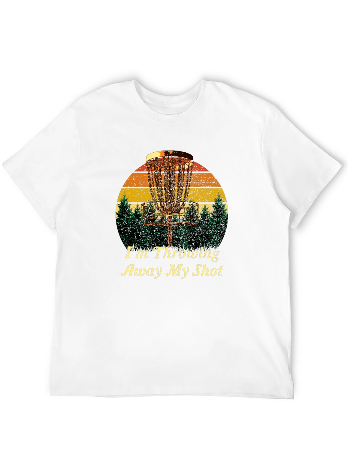 Disc Golf T-Shirt: Im Throwing Away My Shot