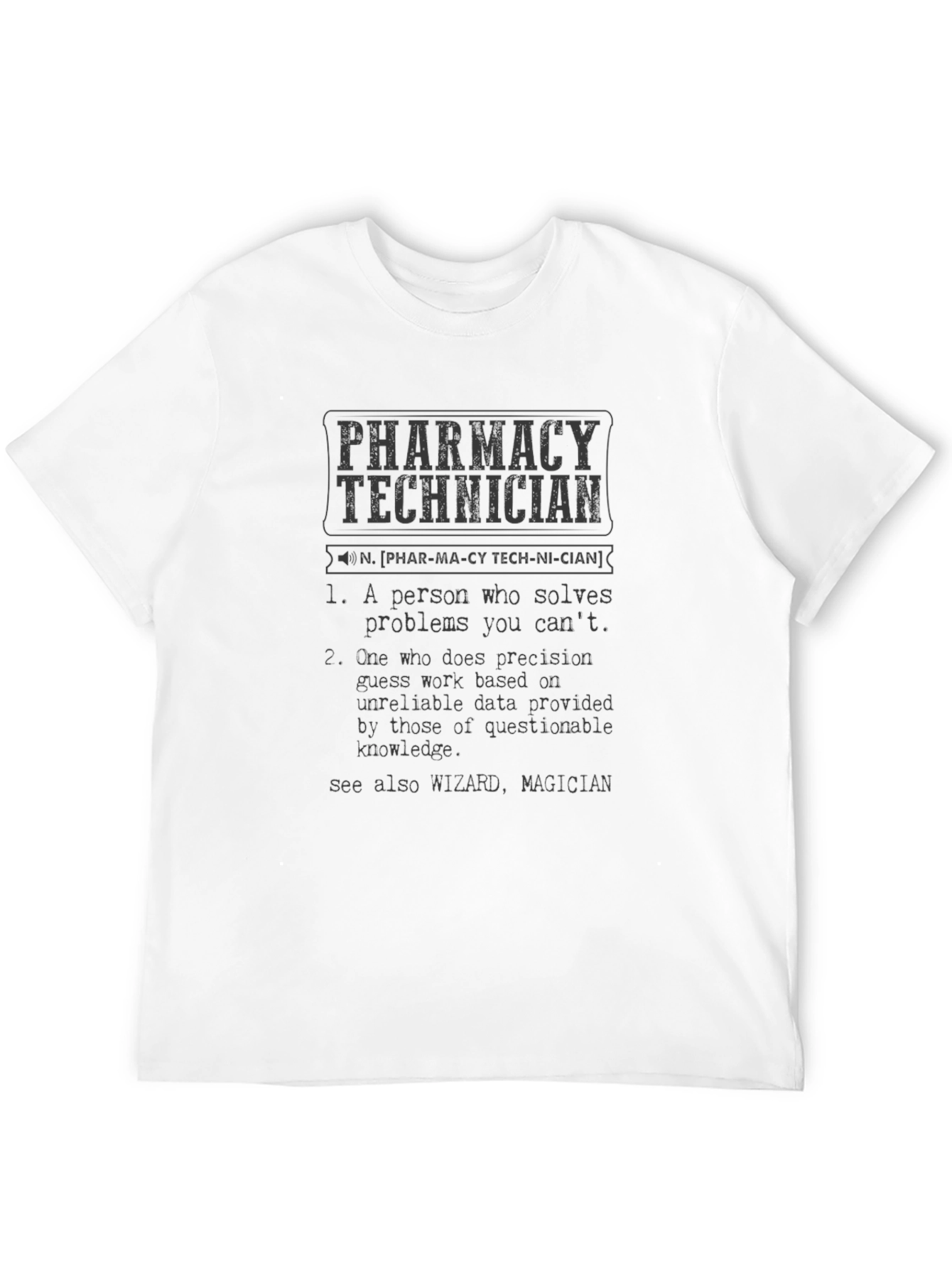 Pharmacy Technician Definition Graphic Tee