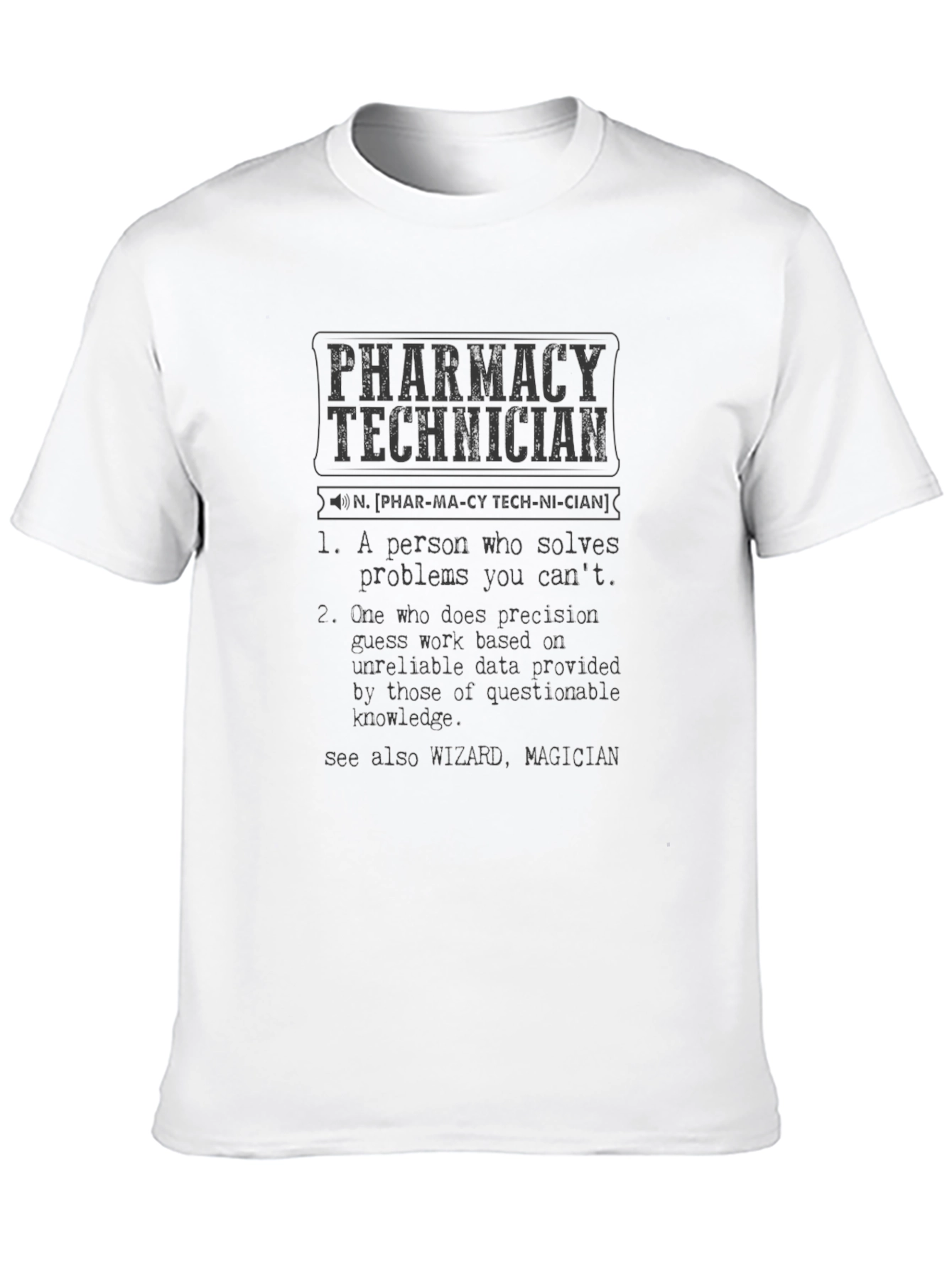Pharmacy Technician Definition Graphic Tee