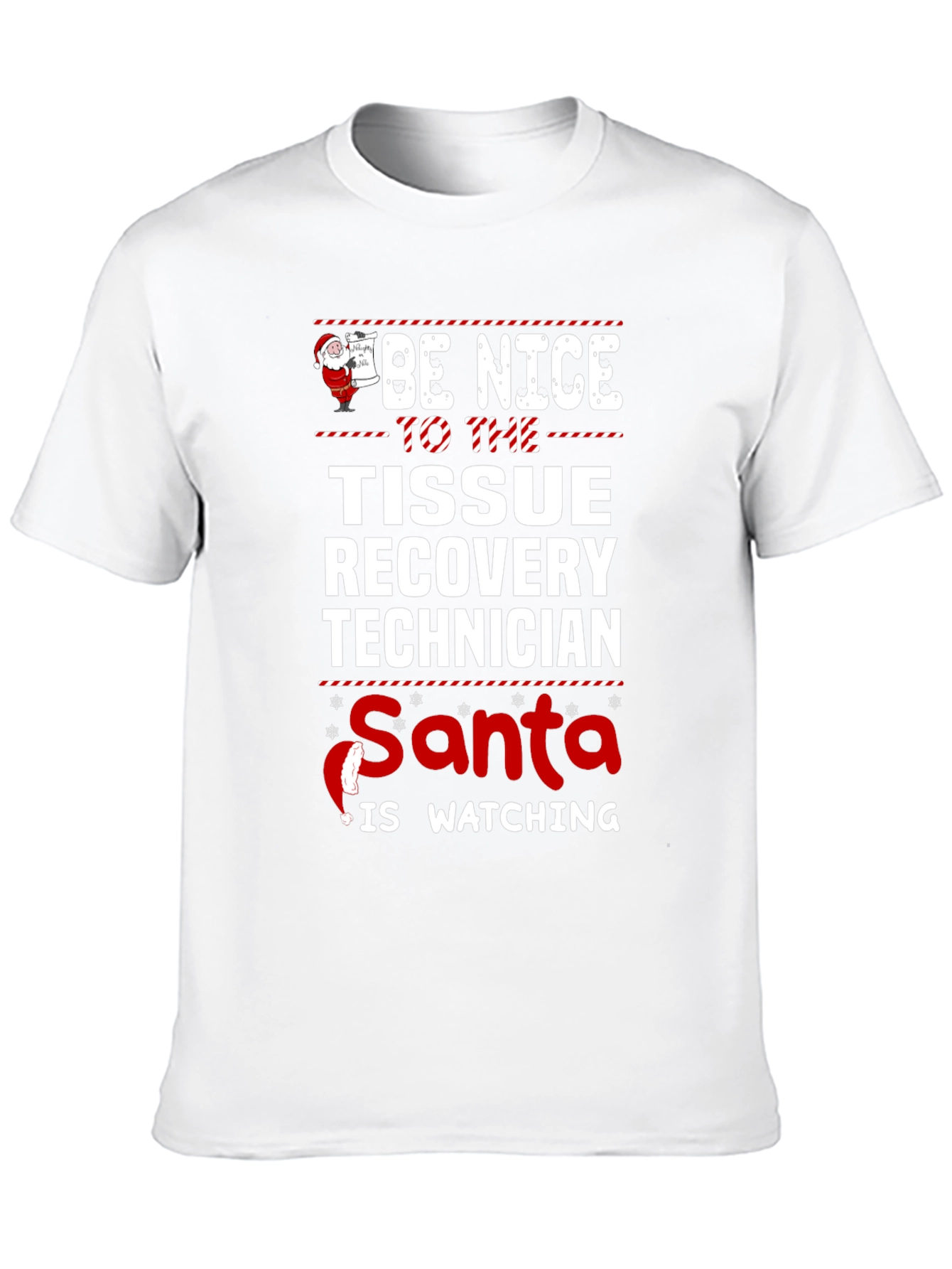 Be Nice Tissue Recovery Tech Santa Watching T-Shirt