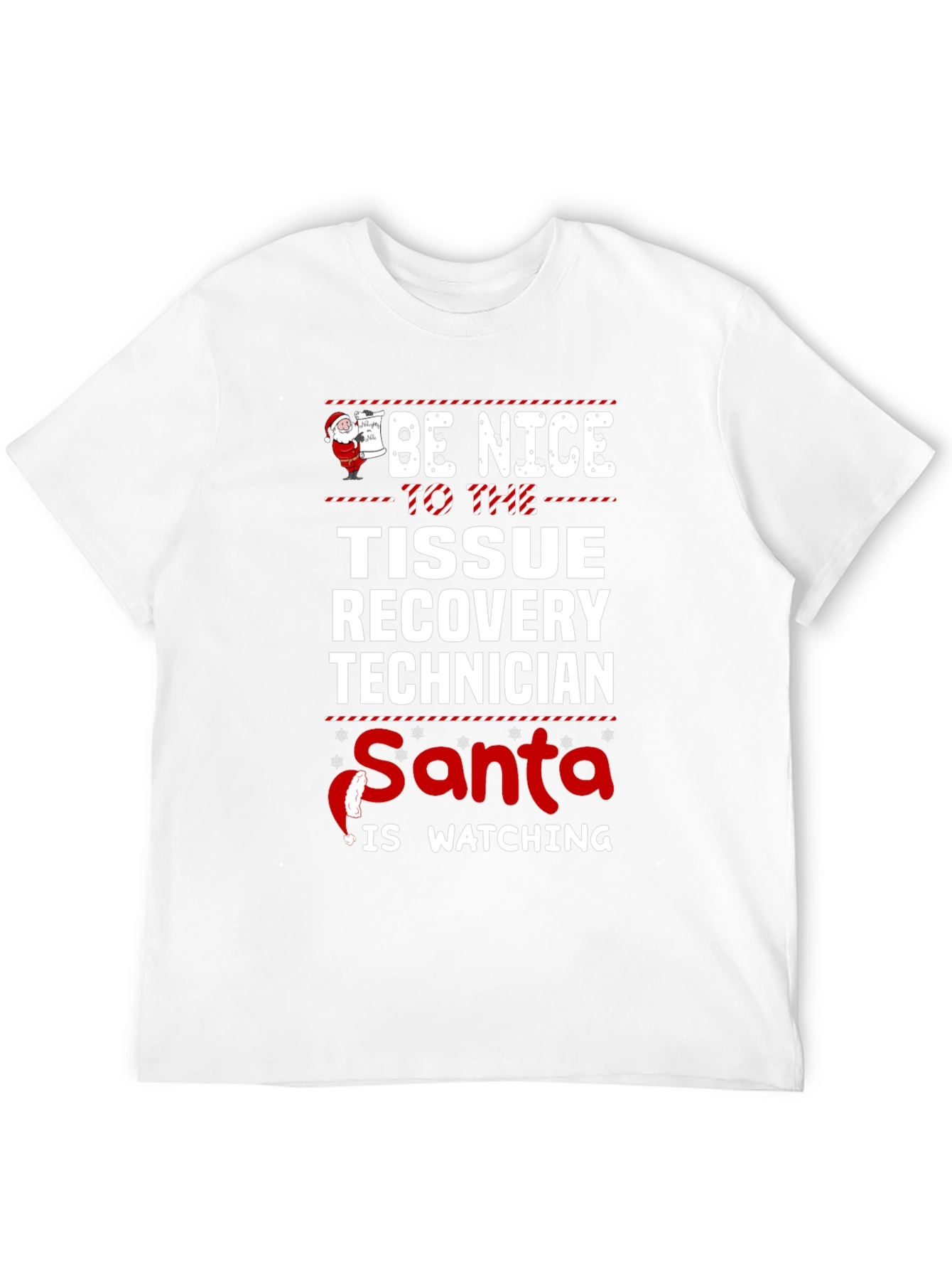 Be Nice Tissue Recovery Tech Santa Watching T-Shirt