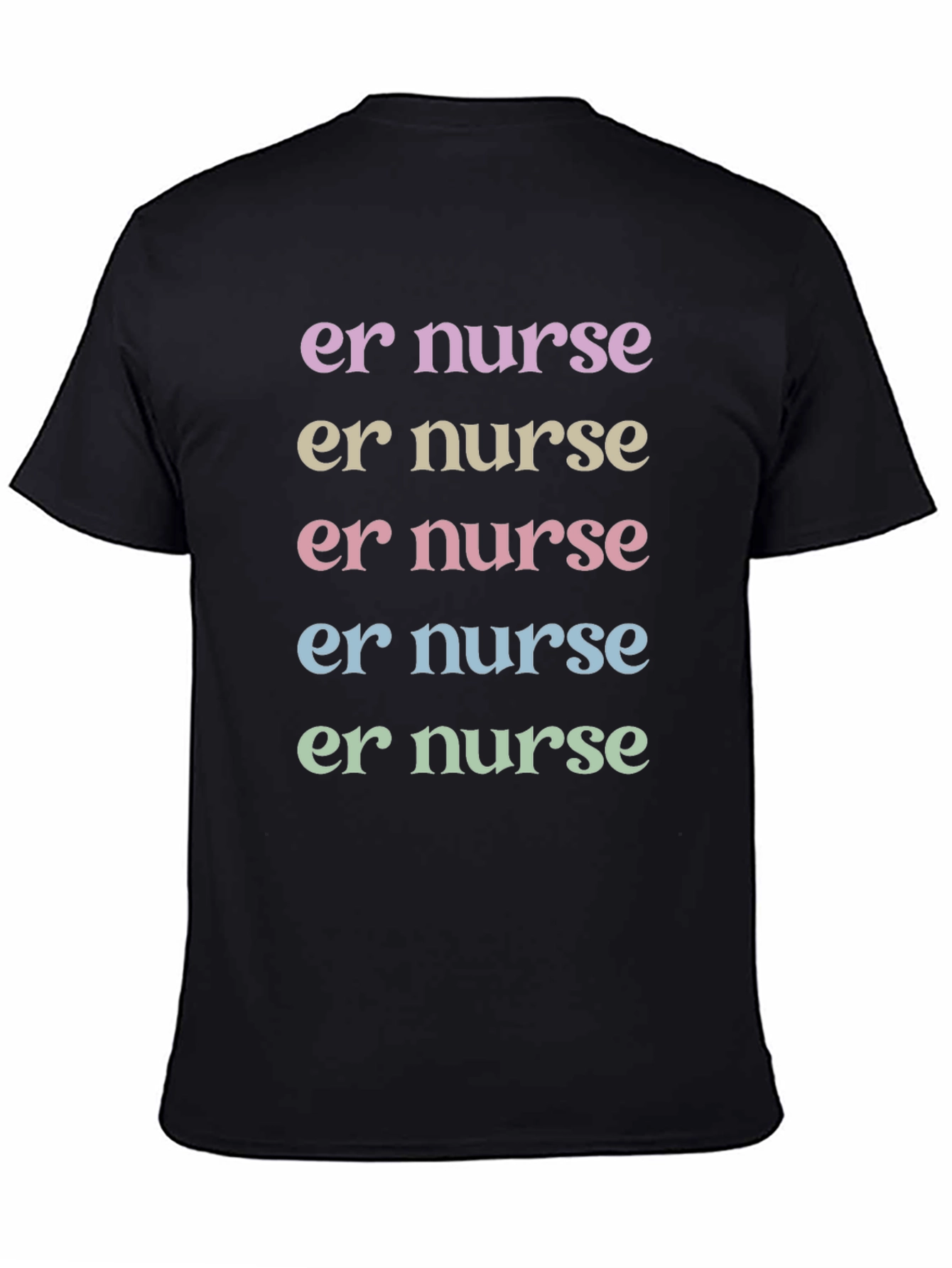 ER Nurse T-Shirt - Pastel Text Design