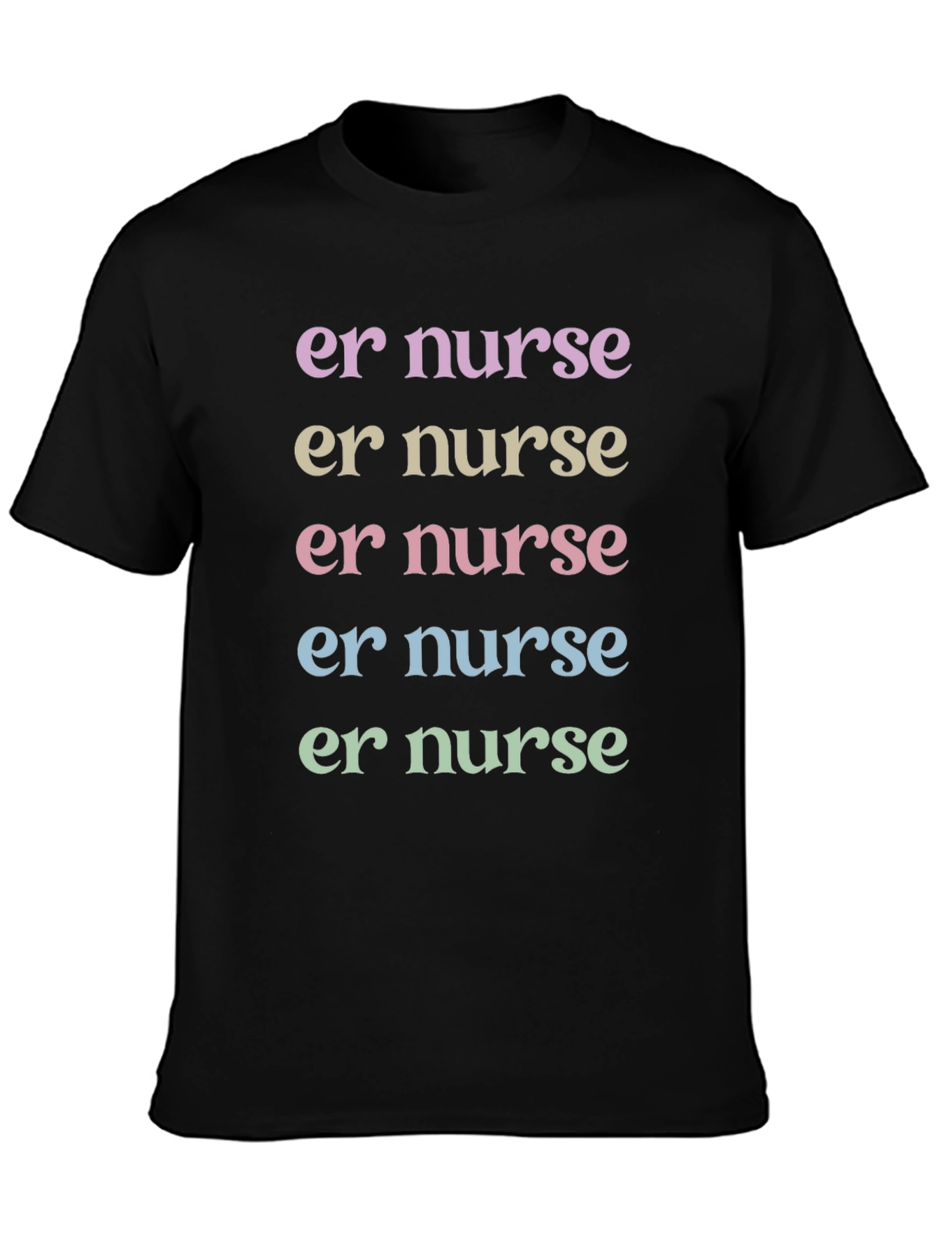 ER Nurse T-Shirt - Pastel Text Design