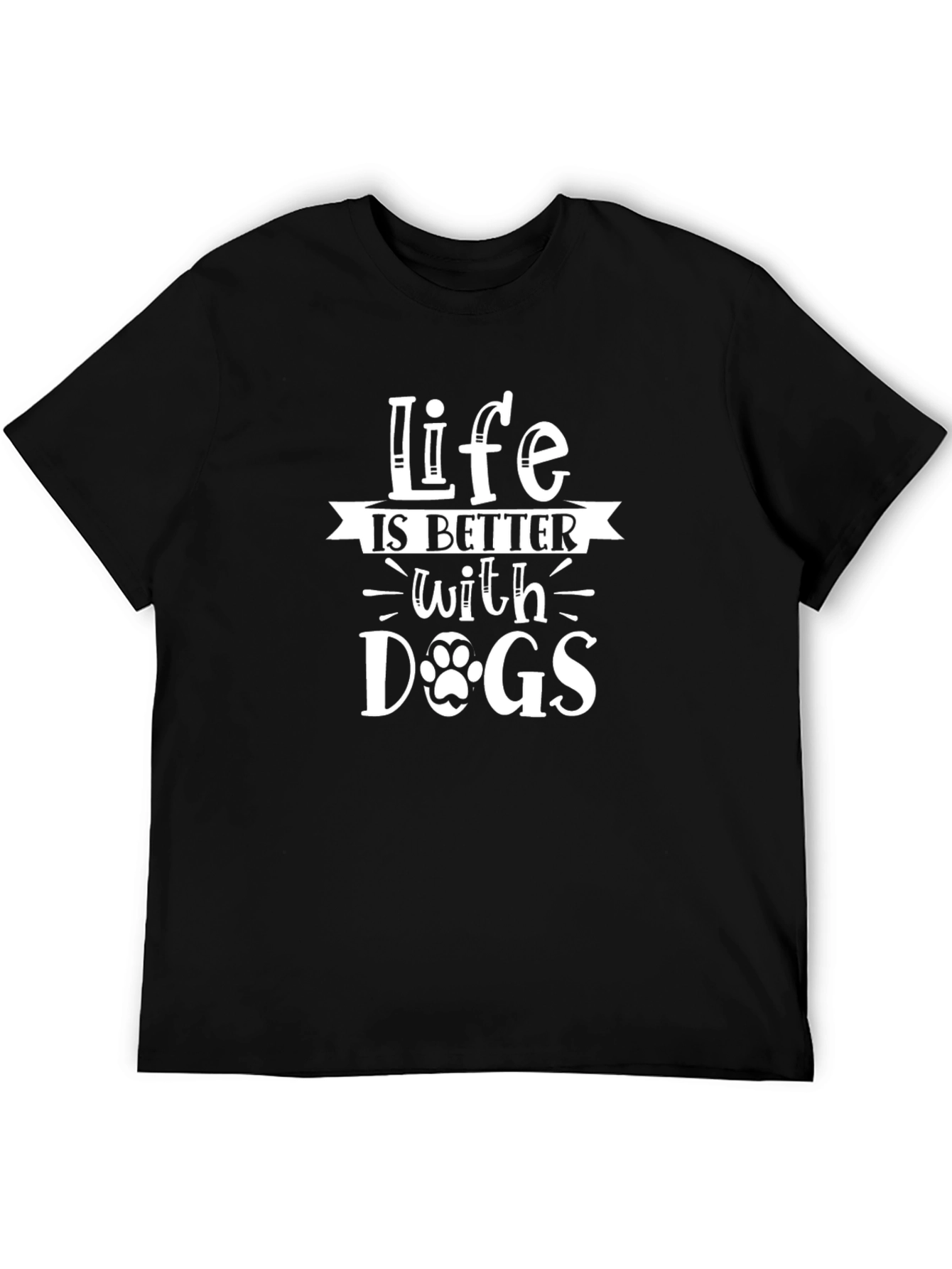 Life is Better with Dogs Graphic Tee