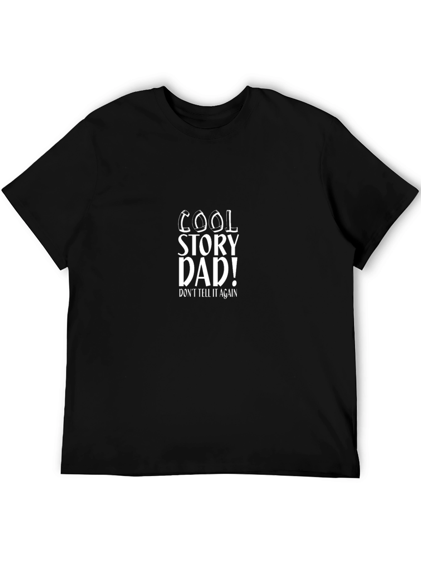 Cool Story Dad! T-Shirt Funny Sarcastic Tee