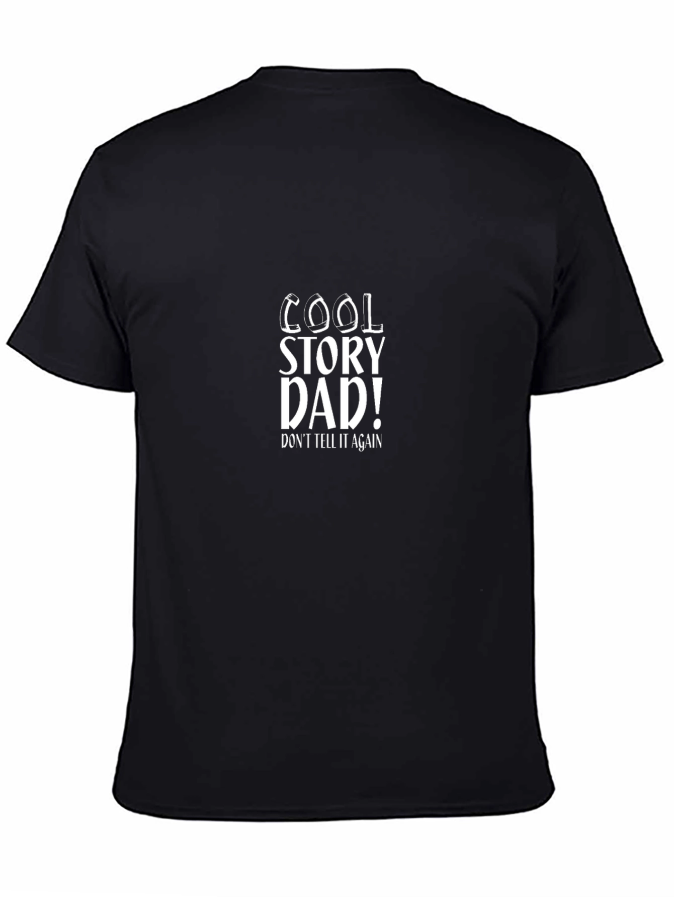 Cool Story Dad! T-Shirt Funny Sarcastic Tee