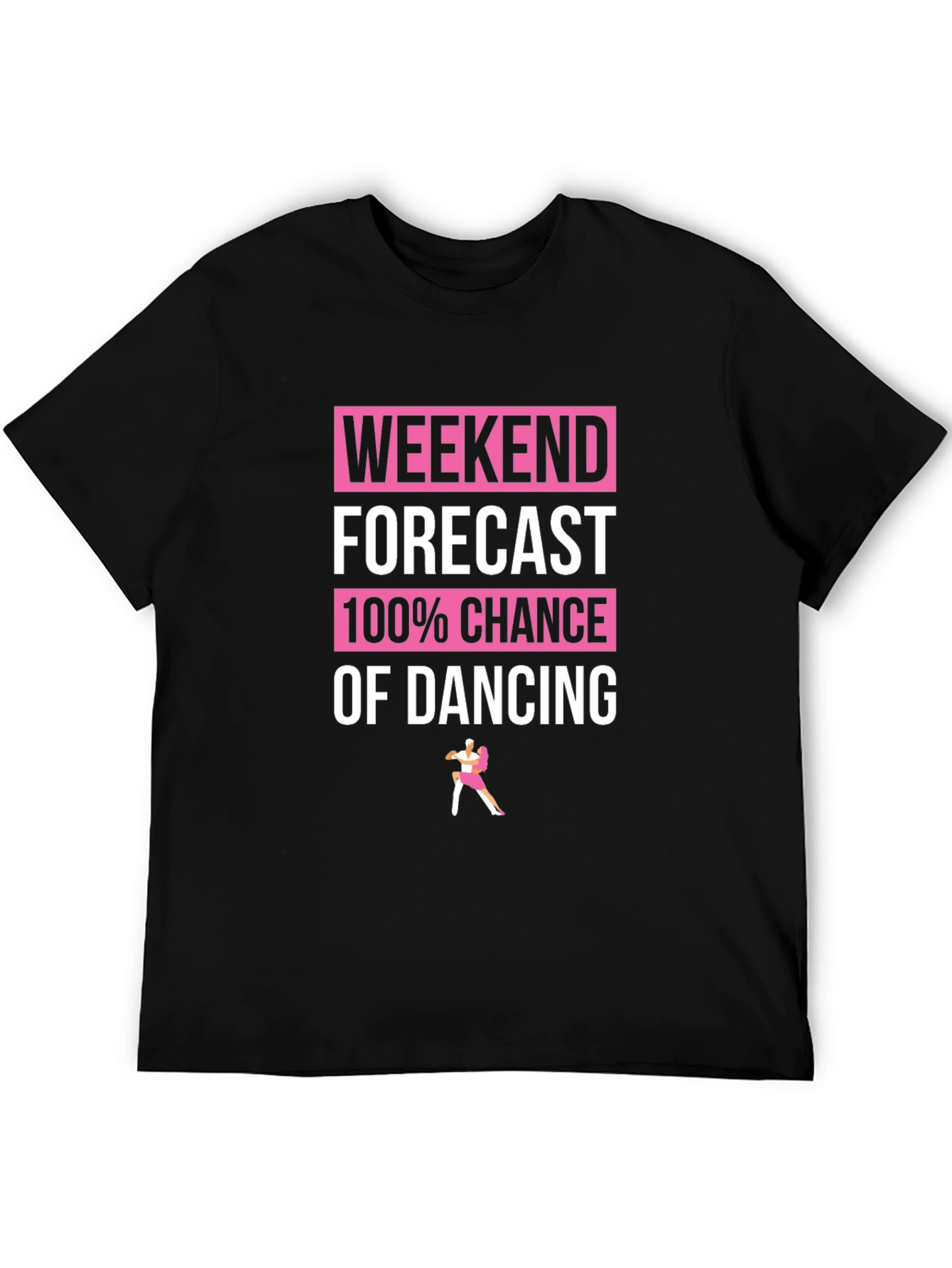 Weekend Forecast: 100% Chance of Dancing Graphic Tee