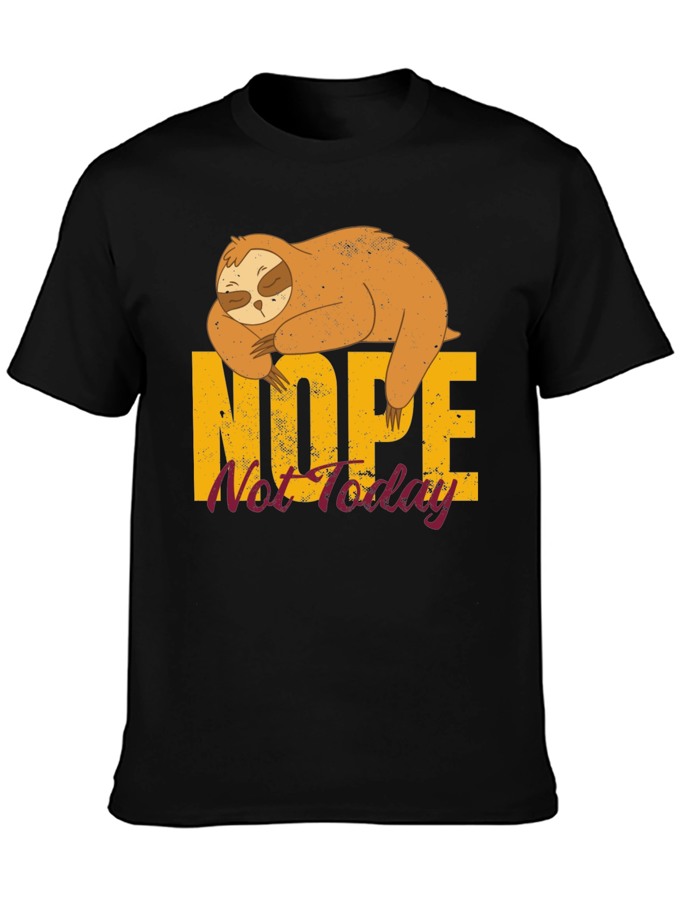 Nope Not Today Sloth Graphic Tee - Unisex