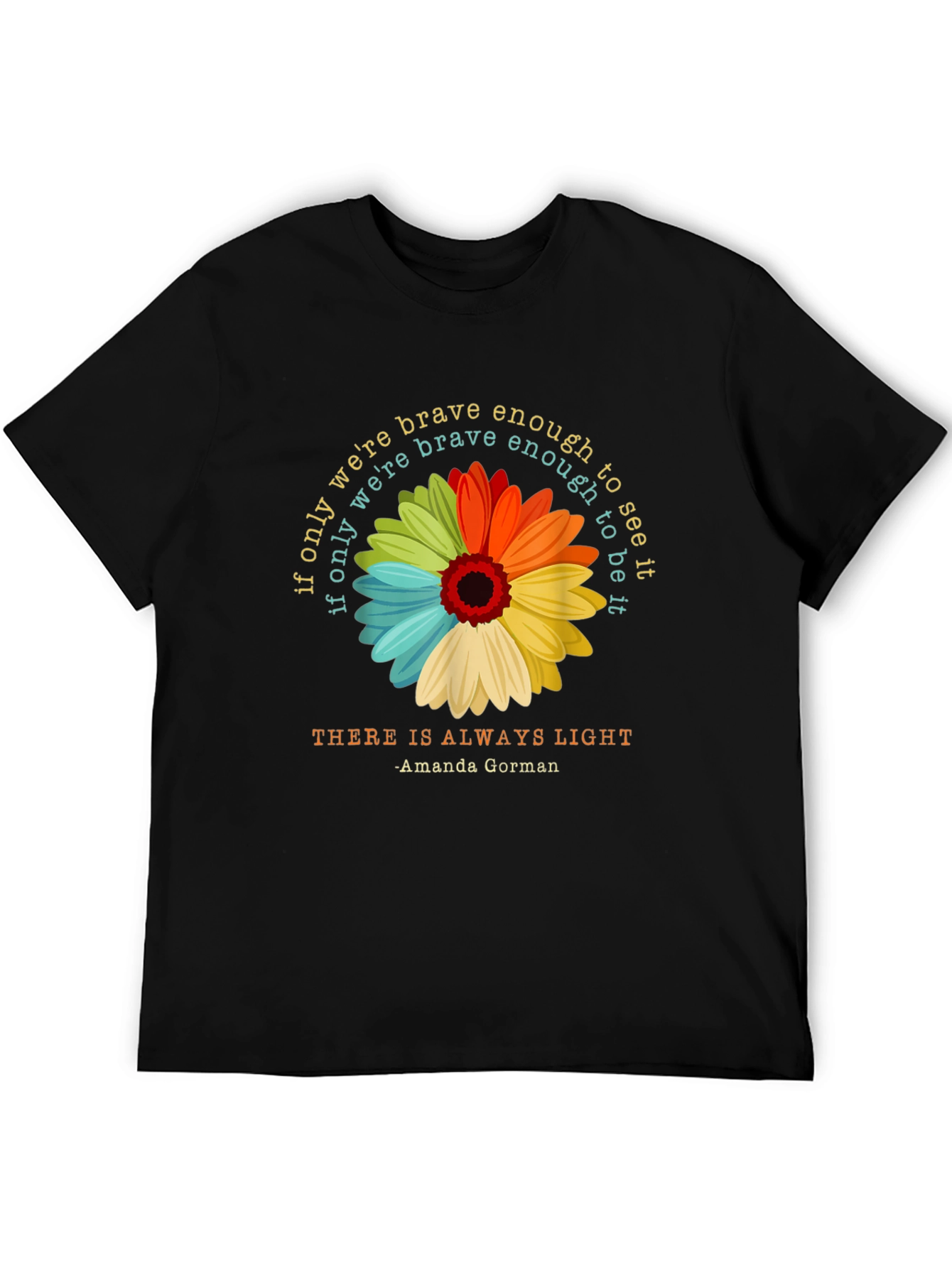 Brave Enough Light T-Shirt - Amanda Gorman Inspired