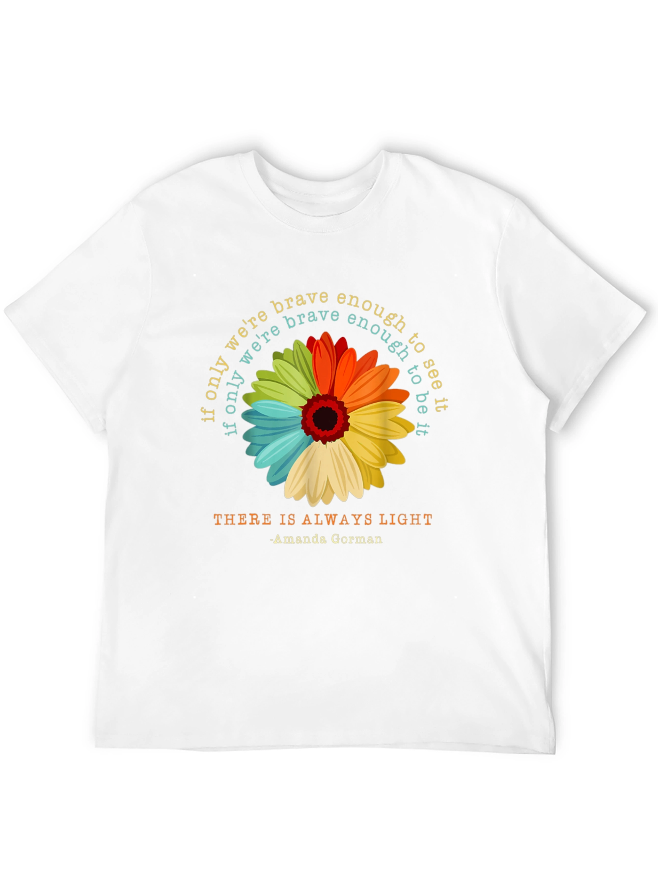 Brave Enough Light T-Shirt - Amanda Gorman Inspired